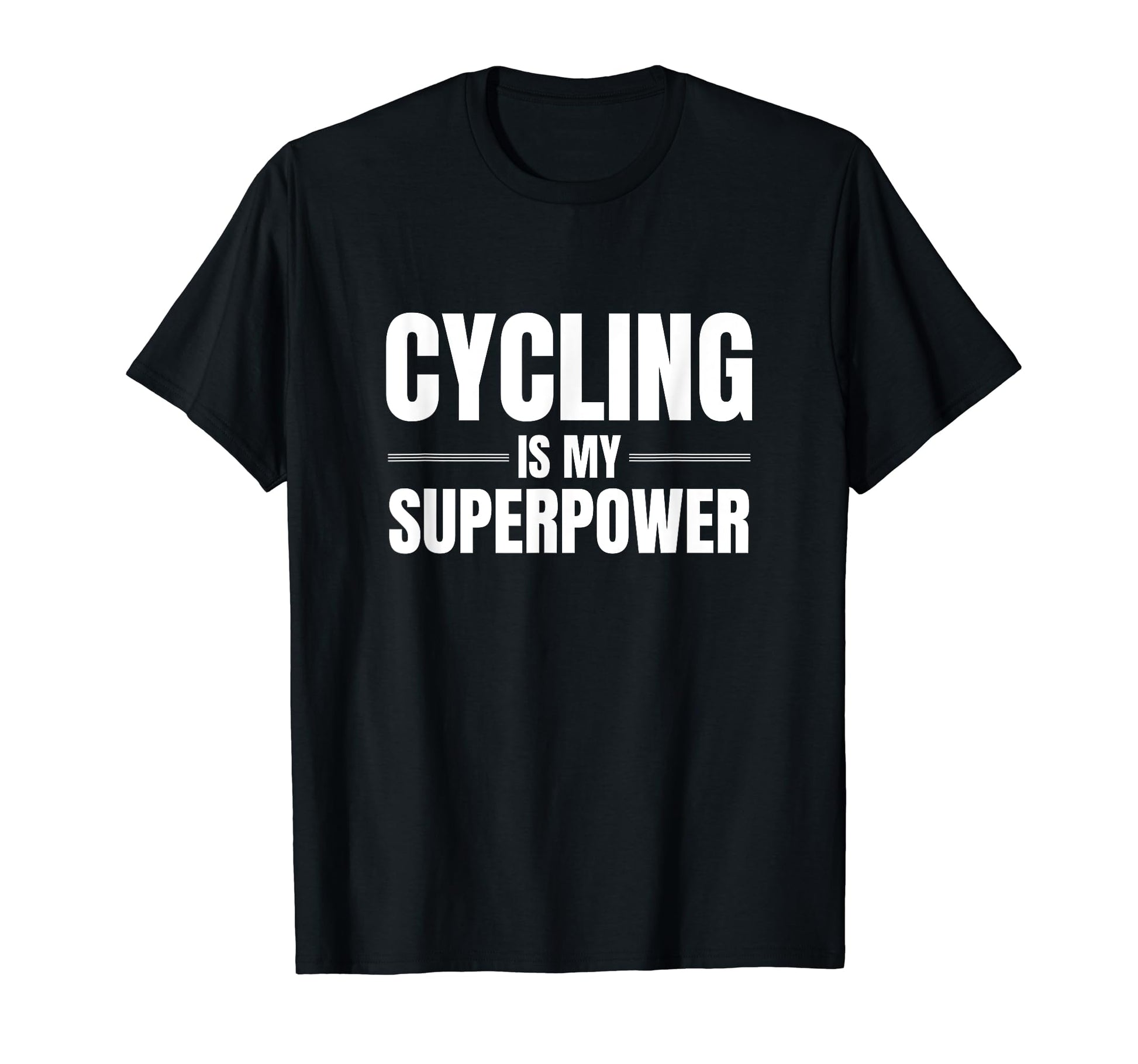 Cycling Is My Superpower Pastime Hobby T-Shirt - Graphic Print for Adults - T-Shirt, Sweatshirt, Hoodie