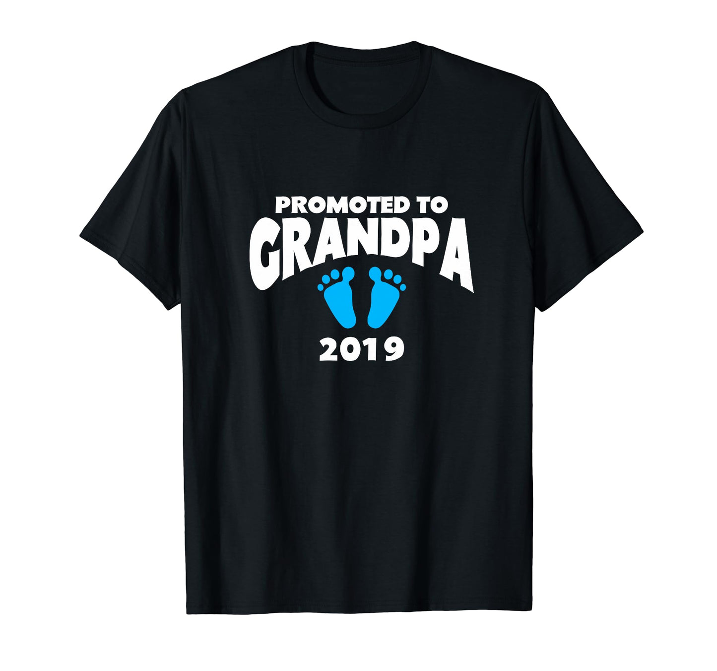 Promoted To Grandpa 2019 New T-Shirt - Unique Graphic for Adults - T-Shirt, Sweatshirt, Hoodie