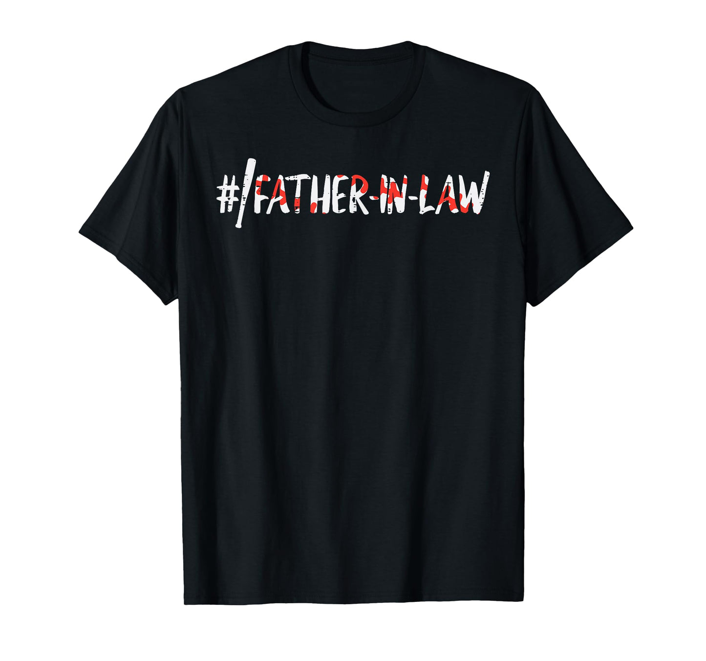 Hashtag Baseball Bat Father Law T-Shirt - Fun Novelty Design Unisex - T-Shirt, Sweatshirt, Hoodie