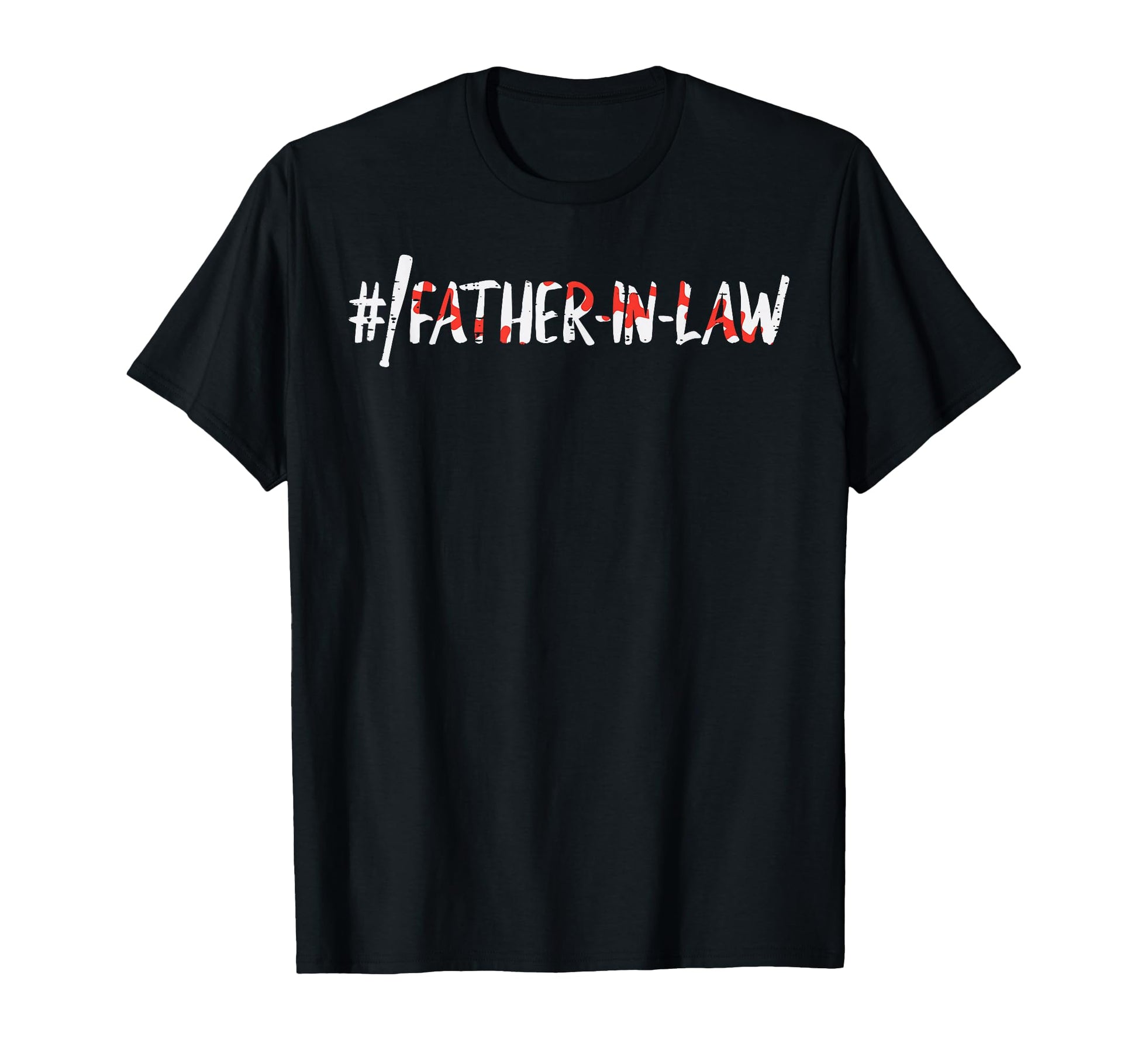 Hashtag Baseball Bat Father Law T-Shirt - Fun Novelty Design Unisex - T-Shirt, Sweatshirt, Hoodie