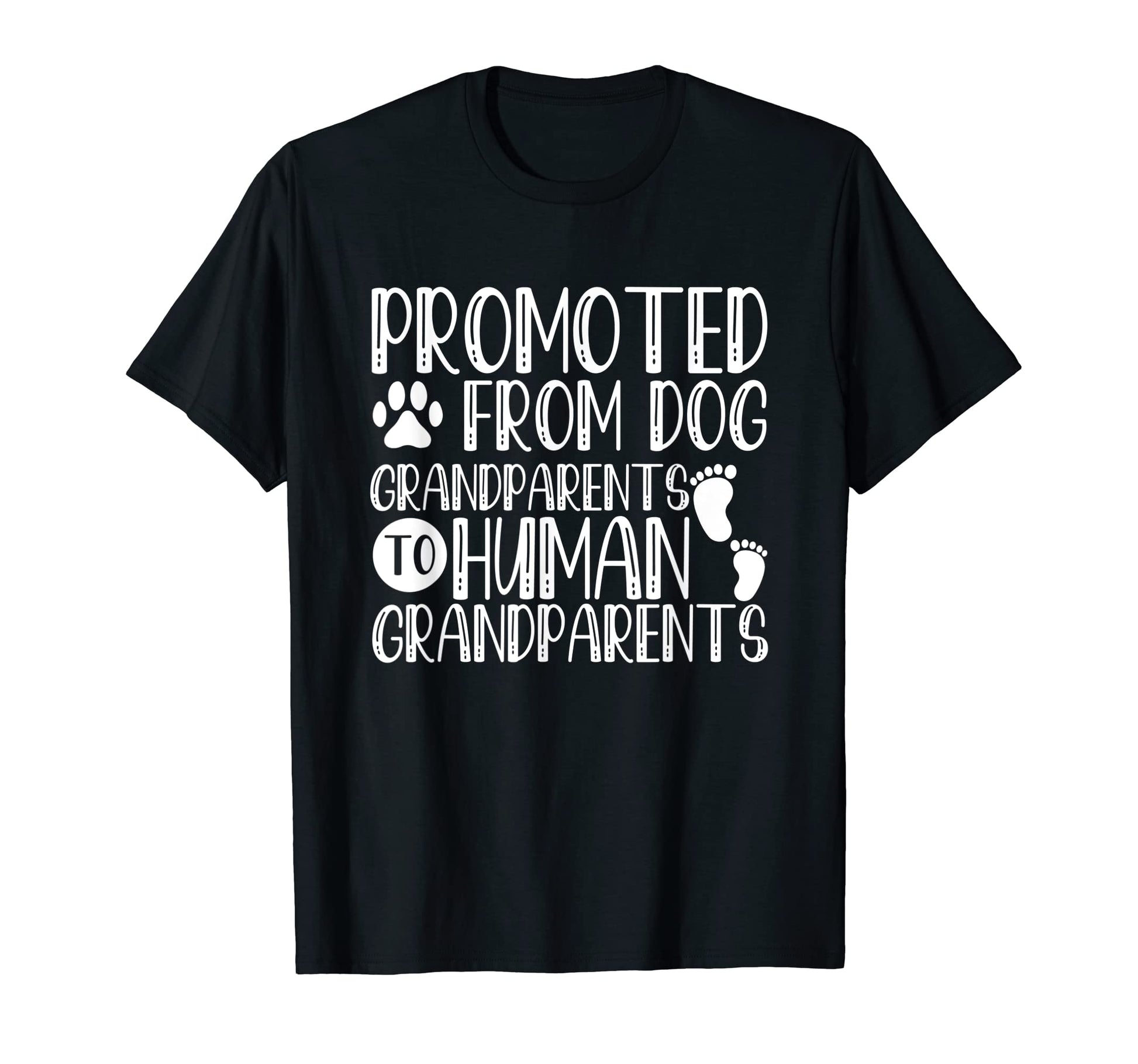 Promoted From Dog Grandparents To Human T-Shirt - Streetwear Style Unisex - T-Shirt, Sweatshirt, Hoodie