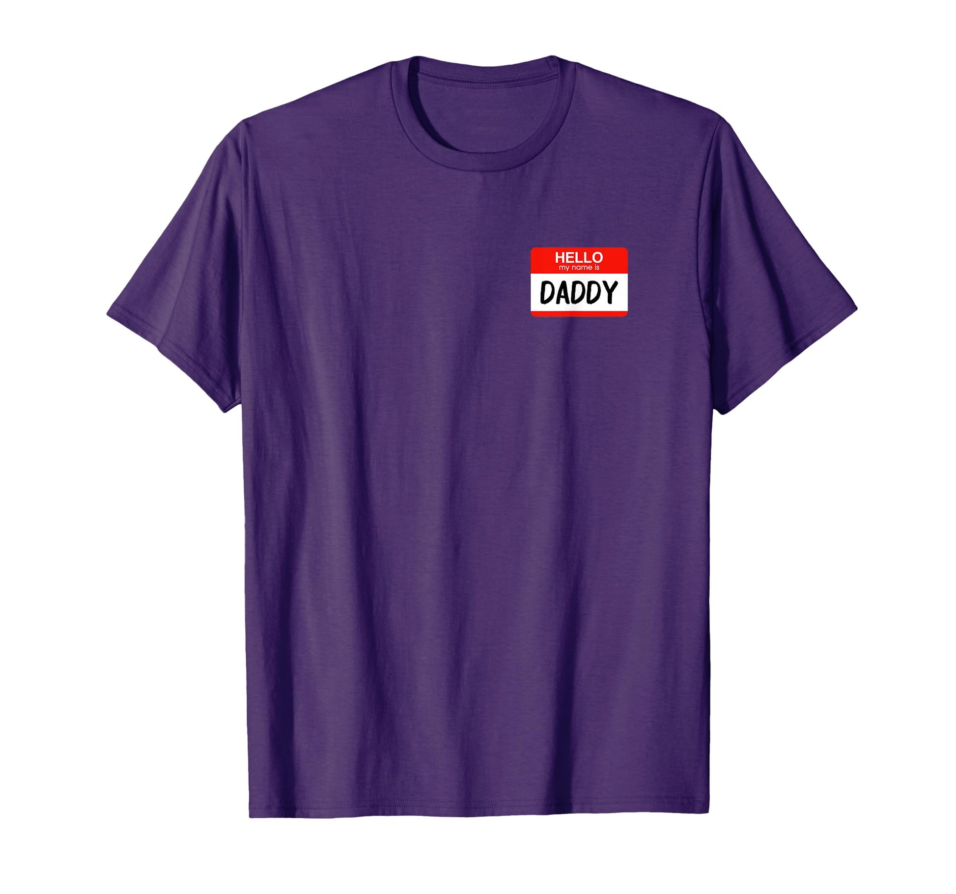 Hello My Name Is Daddy Funny Name T-Shirt - Aesthetic Graphic Men Women - T-Shirt, Sweatshirt, Hoodie