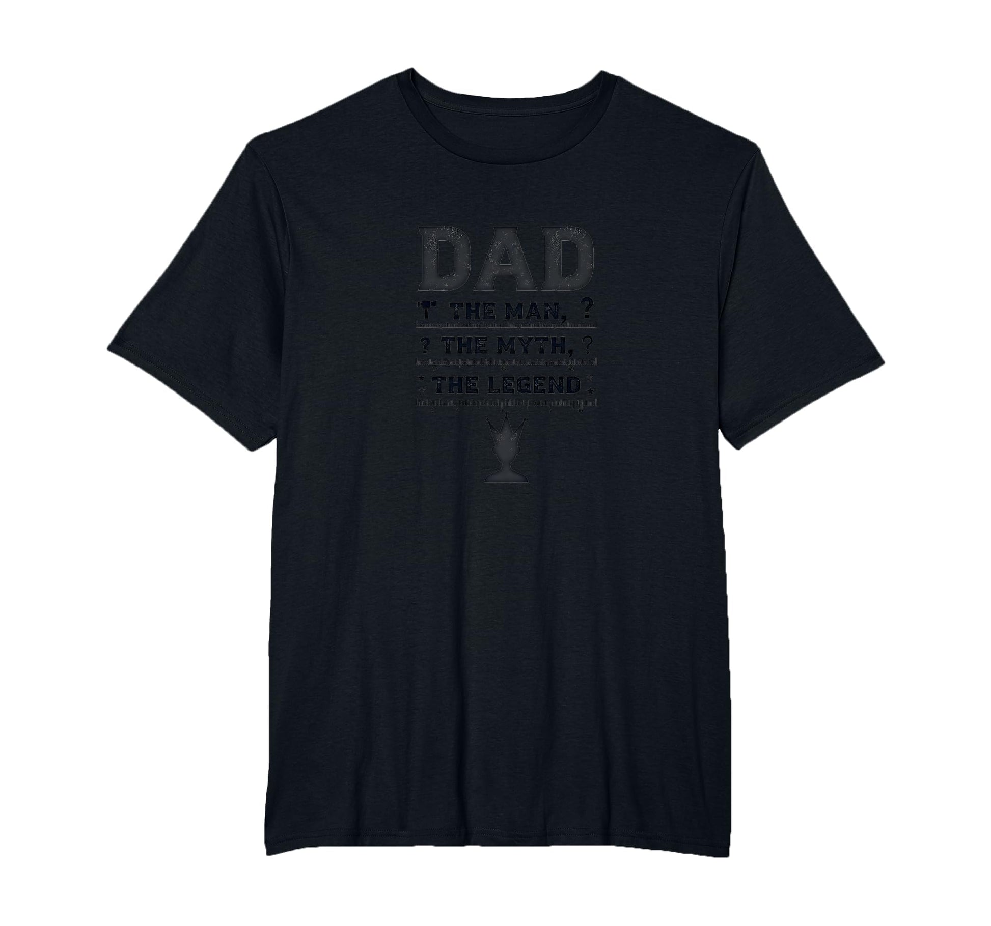 Funny Dads Dad Myth Legend Crown T-Shirt - Casual Everyday Wear for Adults - T-Shirt, Sweatshirt, Hoodie
