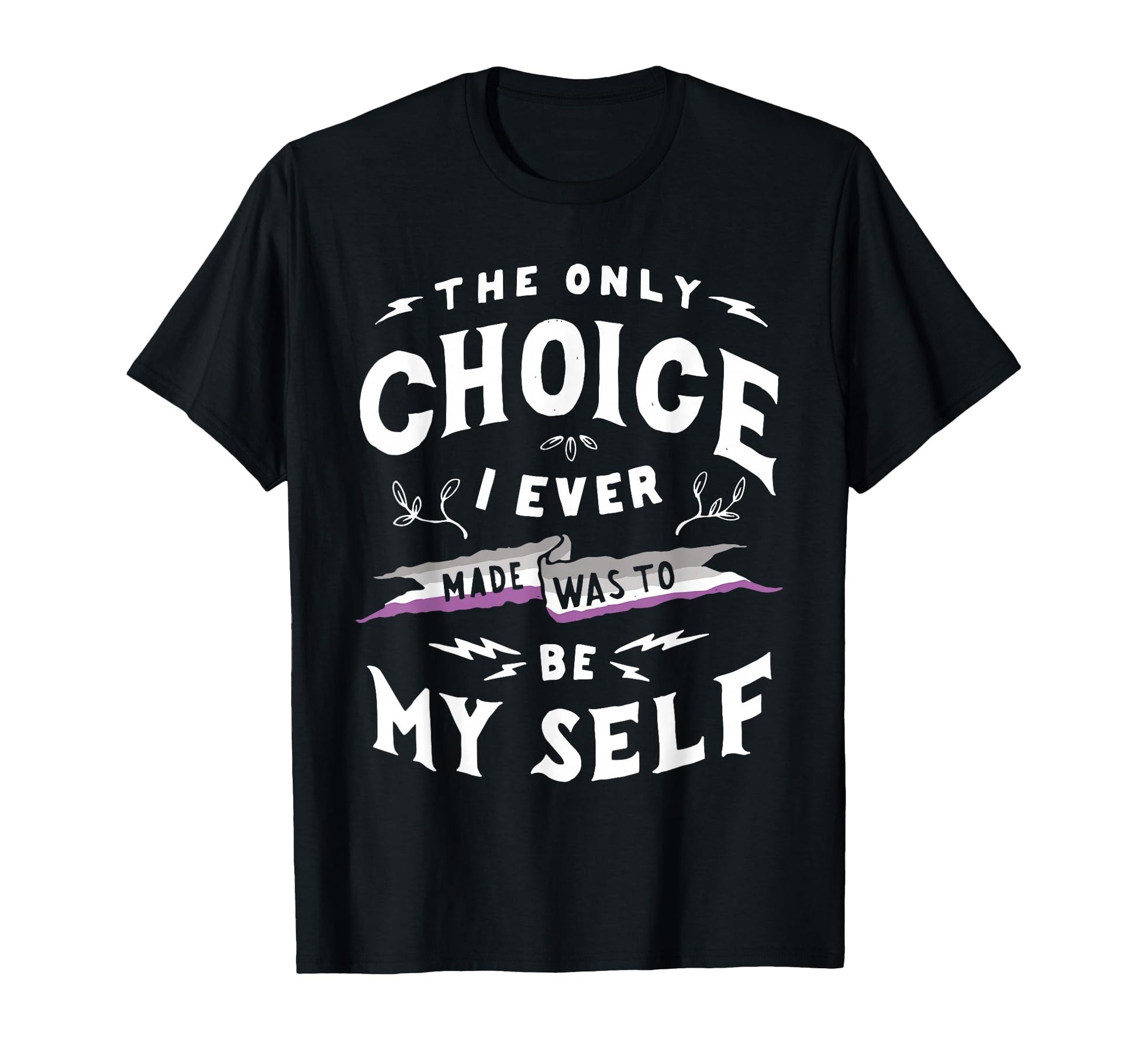 Only Choice To Be Myself Asexual Lgbt T-Shirt - Unique Graphic Men Women - T-Shirt, Sweatshirt, Hoodie