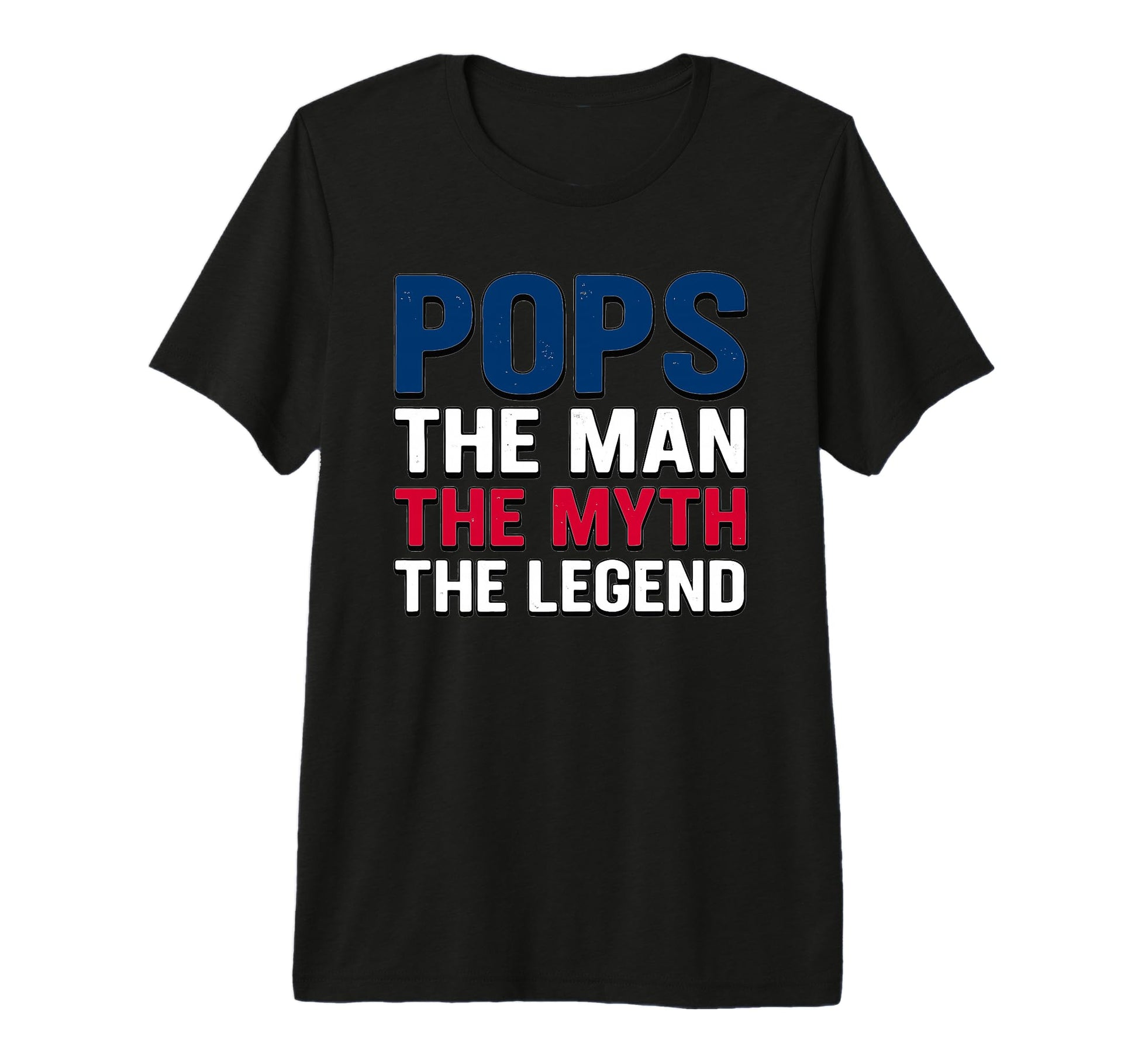 Pops Myth Legend Fathers Day Great Dad T-Shirt - Streetwear Style Unisex - T-Shirt, Sweatshirt, Hoodie