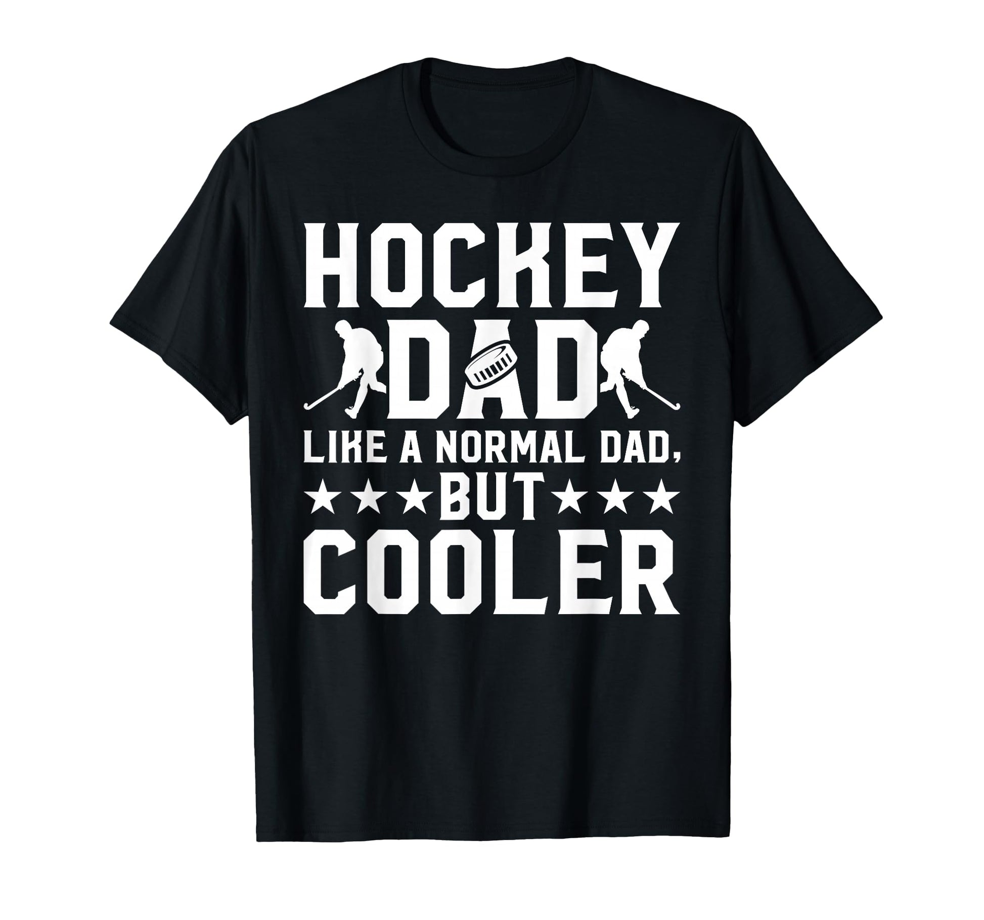 Ice Hockey Dad Like Normal Dad But T-Shirt - Unique Graphic Men Women - T-Shirt, Sweatshirt, Hoodie