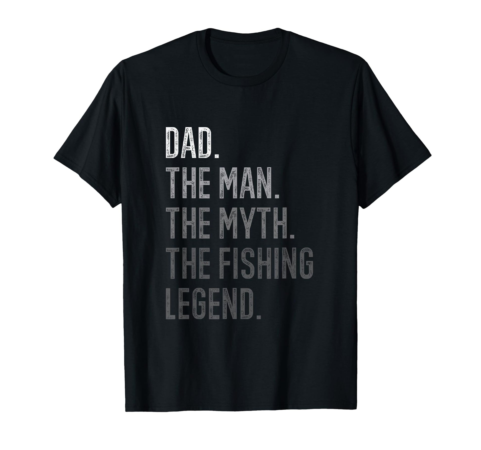 Dad Myth Fishing Legend Daddy T-Shirt - Fun Novelty Design for Adults - T-Shirt, Sweatshirt, Hoodie