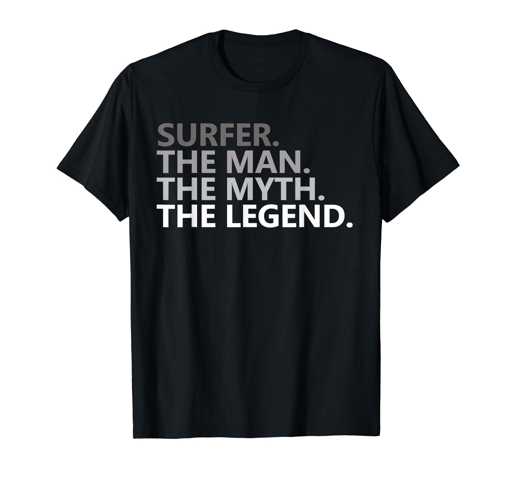 Myth Legend Surfer Dad Funny T-Shirt - Unique Graphic for Adults - T-Shirt, Sweatshirt, Hoodie