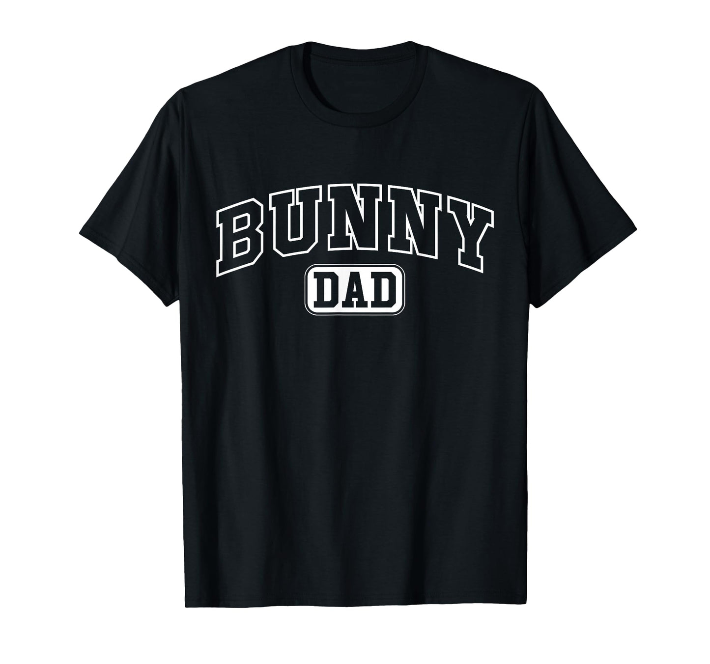 Bunny Dad Funny Athletic Lettering Pet T-Shirt - Aesthetic Graphic Unisex - T-Shirt, Sweatshirt, Hoodie