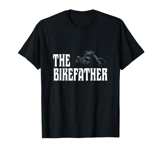 Biker Bikefather Biker Dad Funny T-Shirt - Streetwear Style Unisex - T-Shirt, Sweatshirt, Hoodie