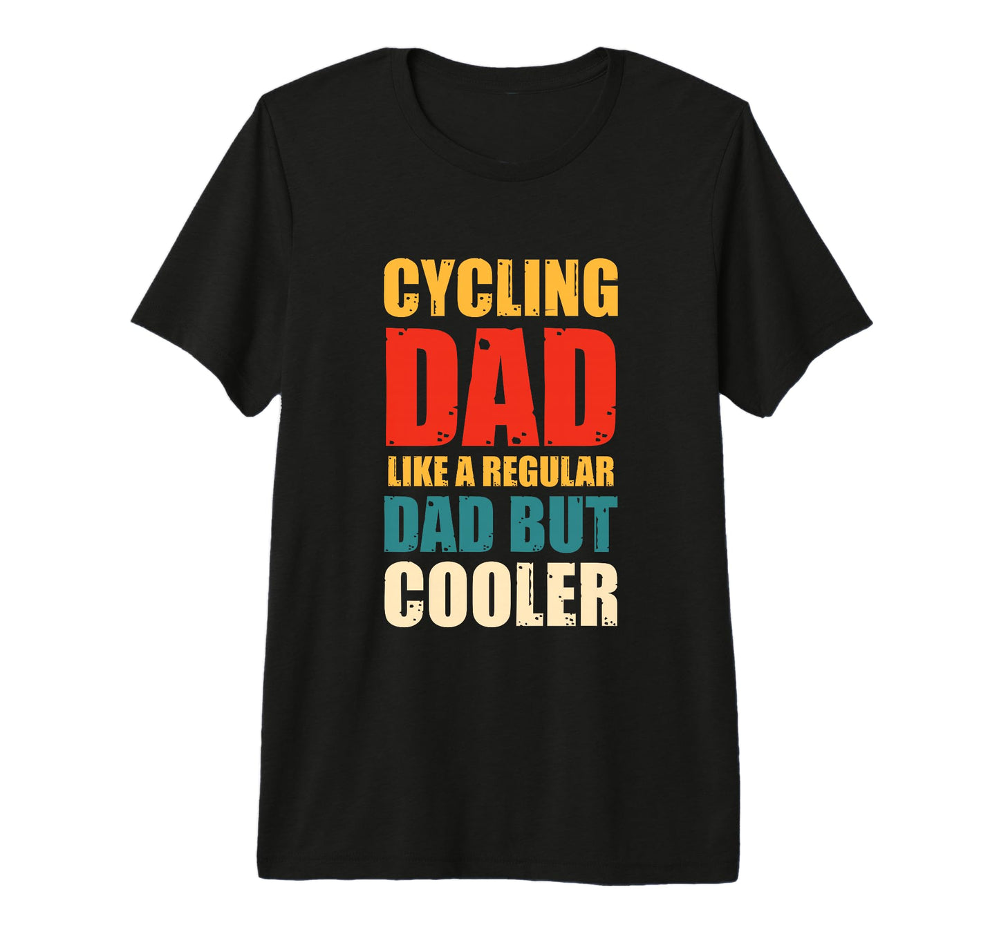 Cycling Dad Like Regular But Cooler T-Shirt - Streetwear Style Unisex - T-Shirt, Sweatshirt, Hoodie