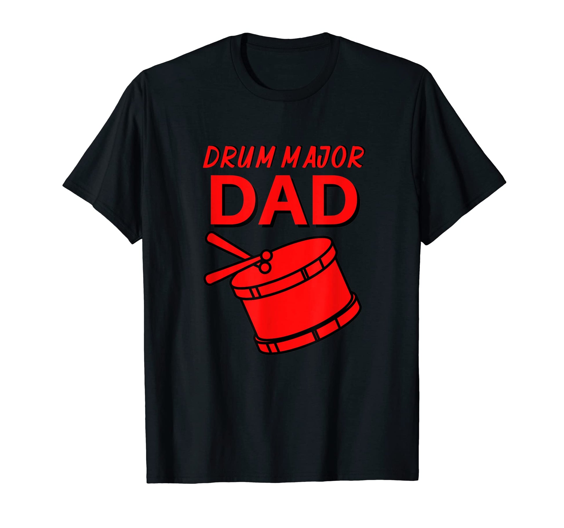 Drum Major Dad Fun High School T-Shirt - Trendy Graphic for Adults - T-Shirt, Sweatshirt, Hoodie