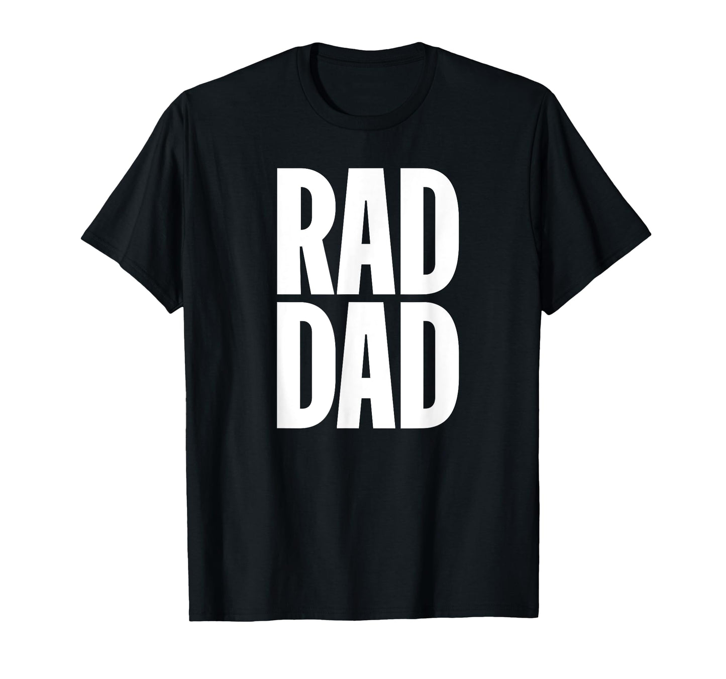 Rad Dad Fathers Day Gift Dads T-Shirt - Custom Art Print for Adults - T-Shirt, Sweatshirt, Hoodie