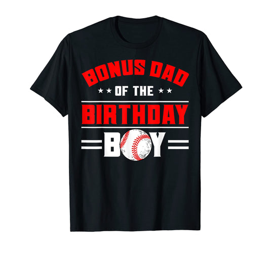 Bonus Dad Birthday Baseball Theme Family T-Shirt - Graphic Print Men Women - T-Shirt, Sweatshirt, Hoodie