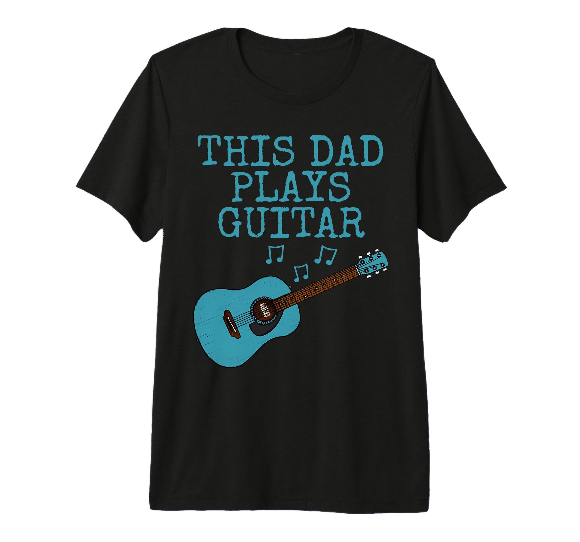 Mens This Dad Plays Guitar Acoustic T-Shirt - Fun Novelty Design Men Women - T-Shirt, Sweatshirt, Hoodie