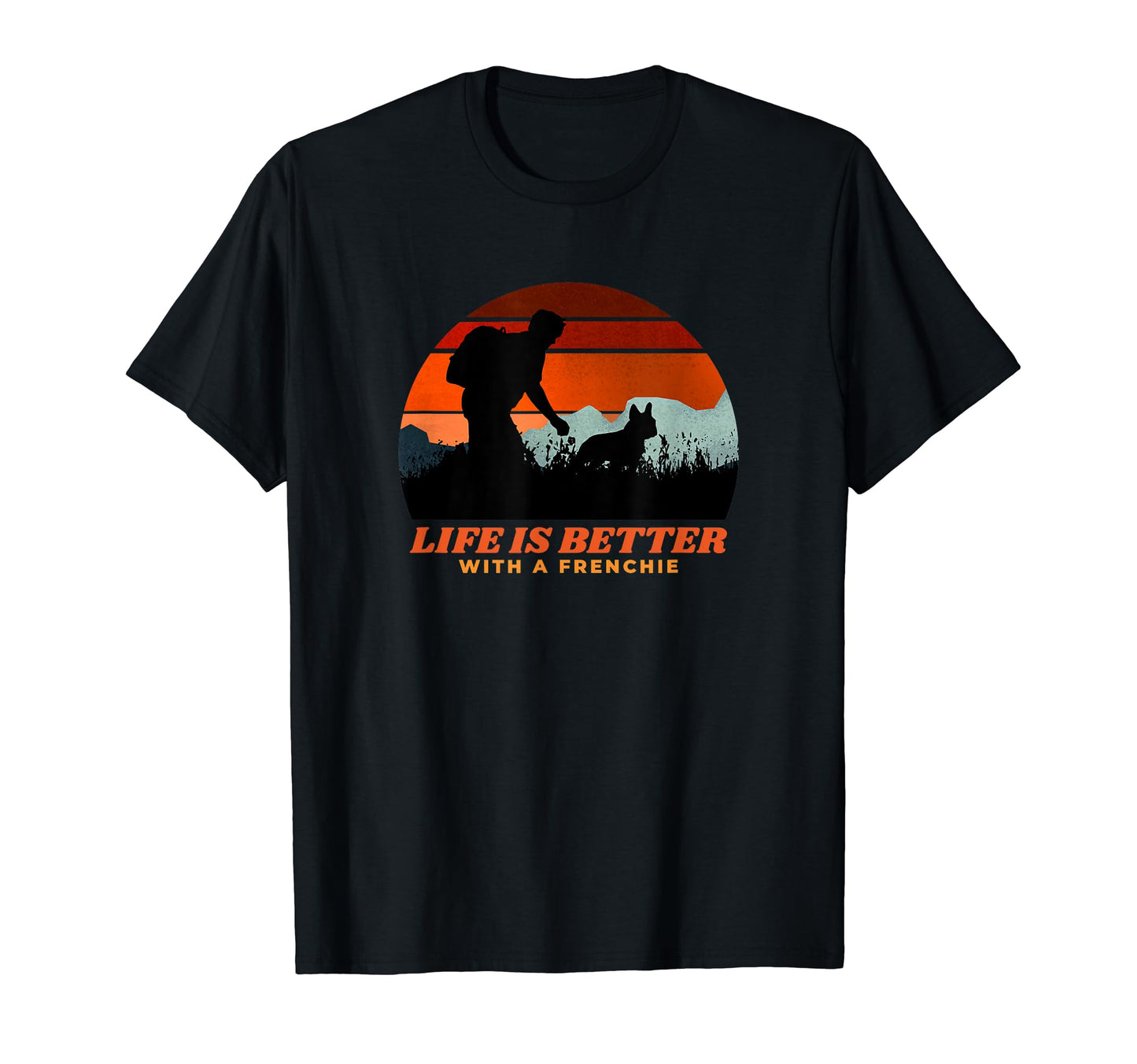 Life Is Better Frenchie Distressed Funny T-Shirt - Trendy Graphic Unisex - T-Shirt, Sweatshirt, Hoodie