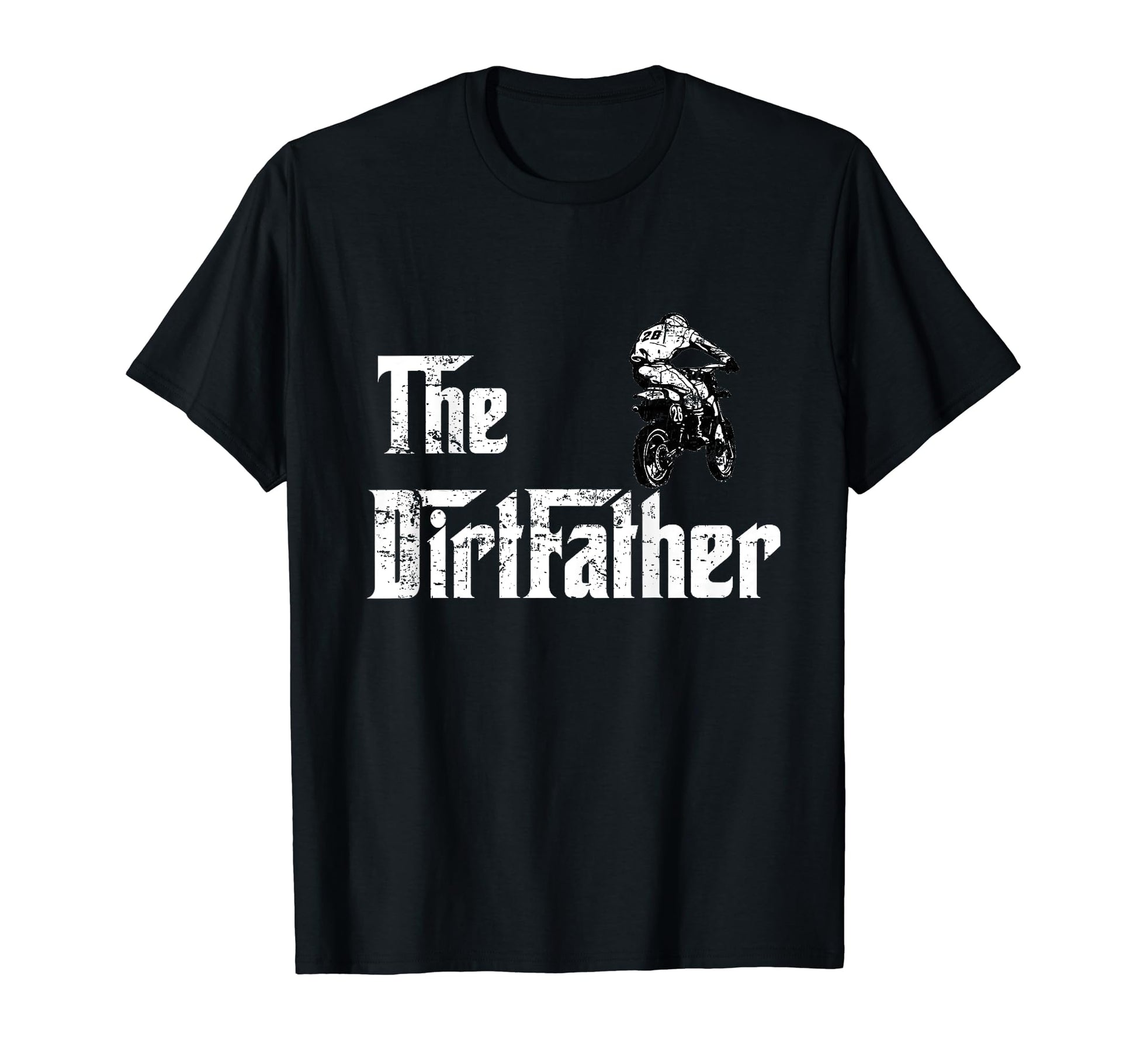 Dirtfather Dirt Bike Dad Fathers T-Shirt - Fun Novelty Design for Adults - T-Shirt, Sweatshirt, Hoodie