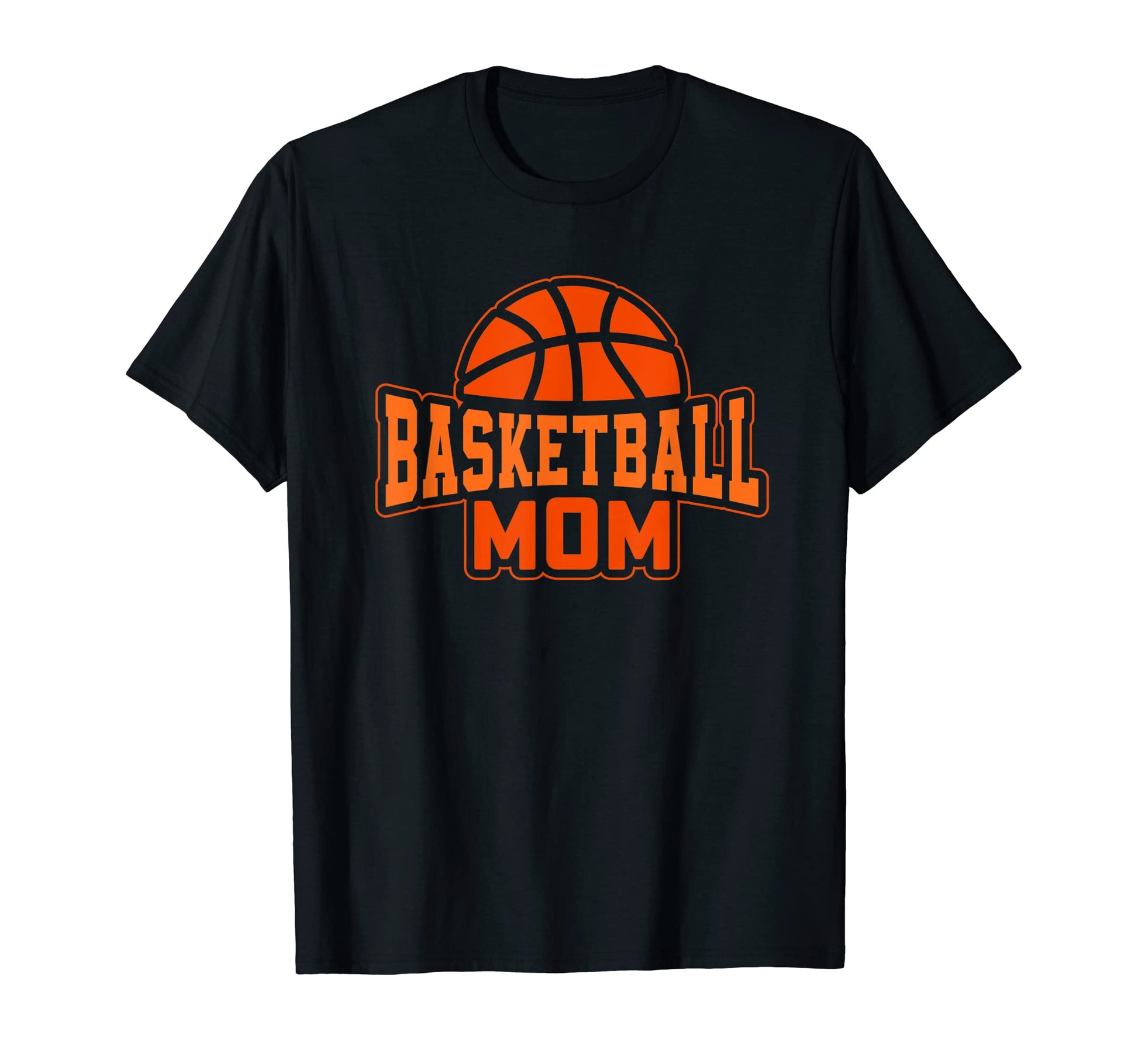 Funny Basketball Mom Players Dads T-Shirt - Fun Novelty Design Men Women - T-Shirt, Sweatshirt, Hoodie
