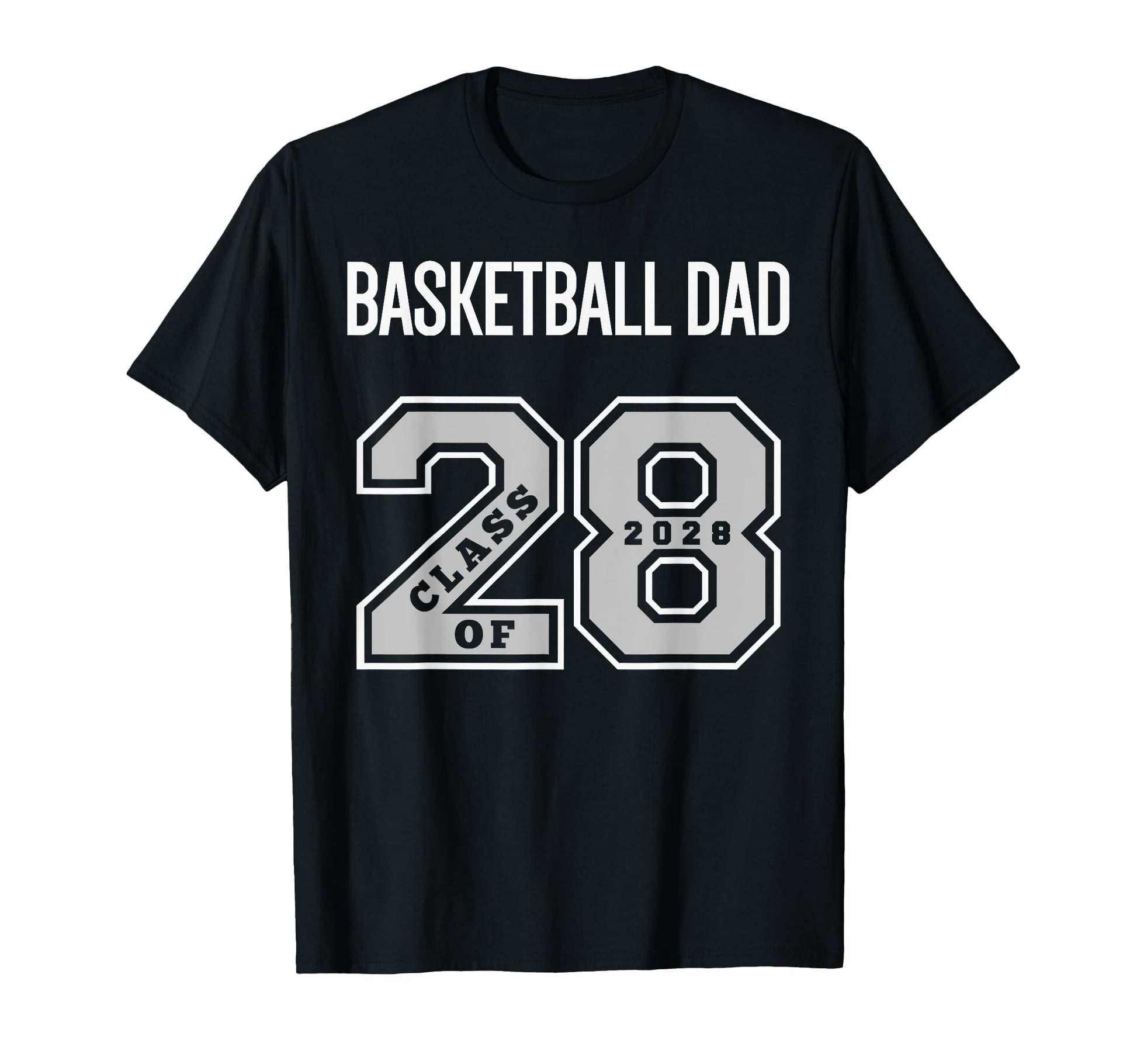 Basketball Dad Class 2028 Basketball Dad T-Shirt - Novelty Apparel Unisex - T-Shirt, Sweatshirt, Hoodie