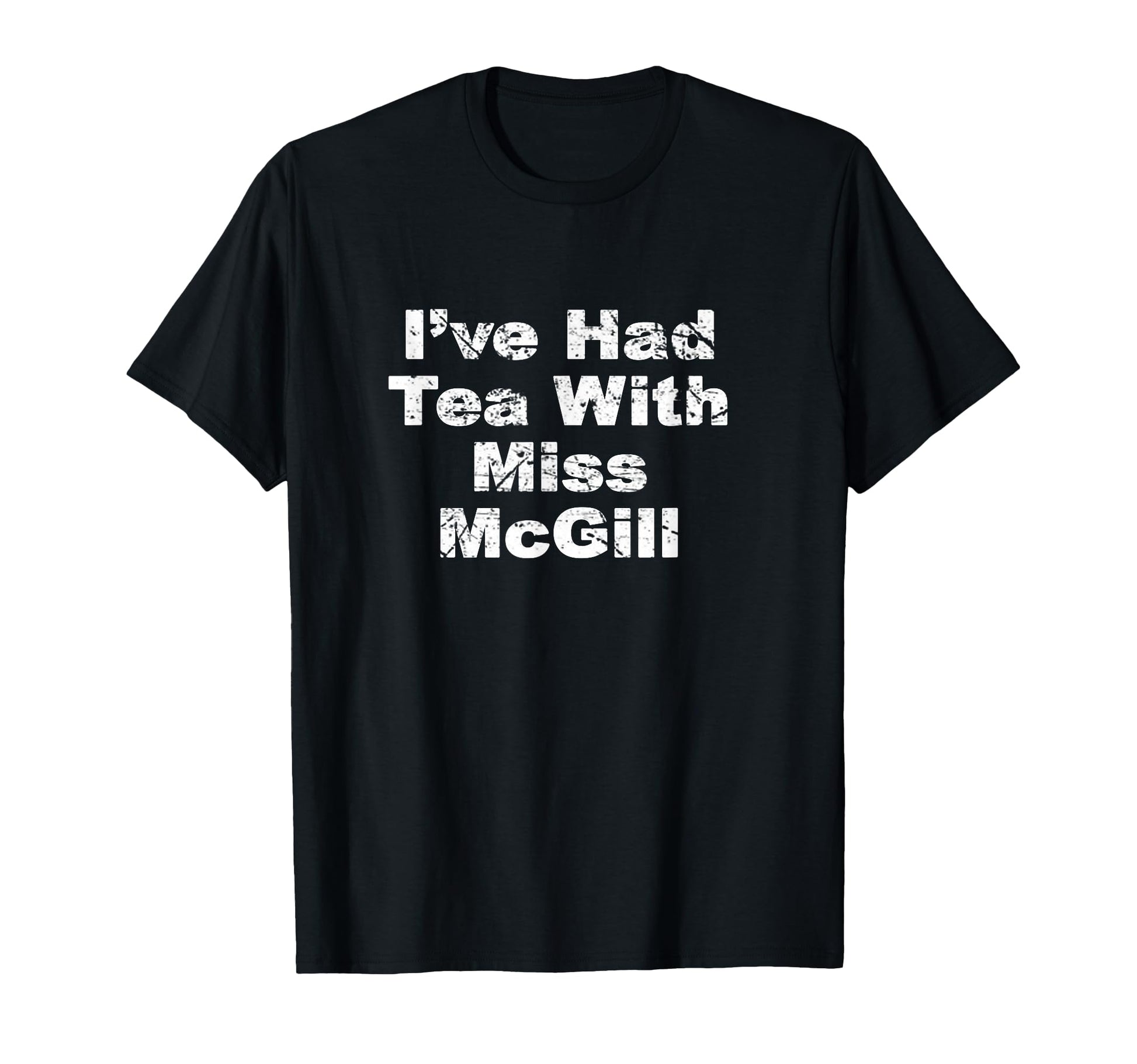 Ice Hockey Movie Fan Tea Miss Mcgill T-Shirt - Novelty Apparel Unisex - T-Shirt, Sweatshirt, Hoodie