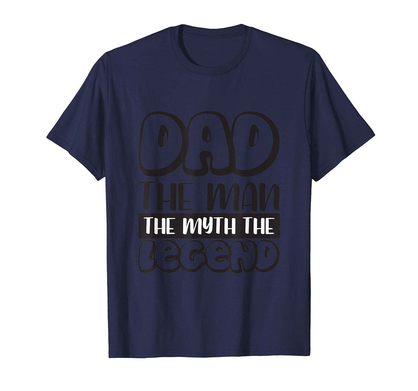 Dad Myth Legend Funny Fathers Day T-Shirt - Novelty Apparel Men Women - T-Shirt, Sweatshirt, Hoodie