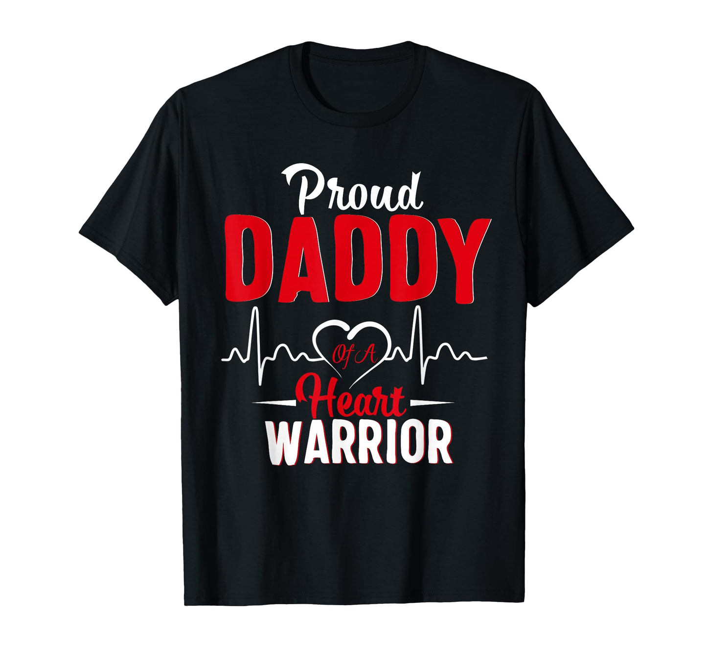 Proud Daddy Heart Warrior Chd Awareness T-Shirt - Aesthetic Graphic Unisex - T-Shirt, Sweatshirt, Hoodie