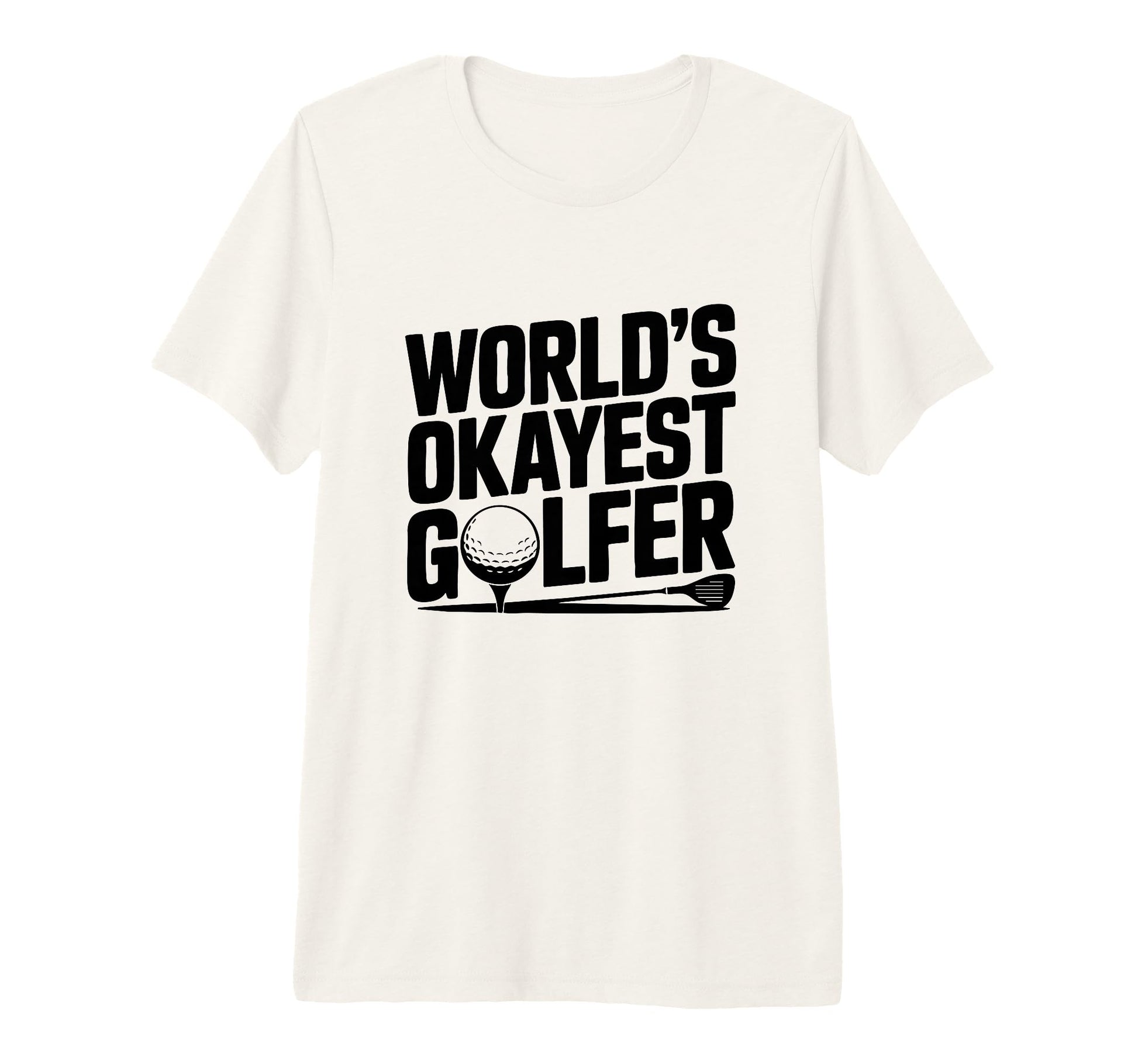 Worlds Okayest Golfer Golf Fan Tri Blend T-Shirt - Trendy Graphic Men Women - T-Shirt, Sweatshirt, Hoodie