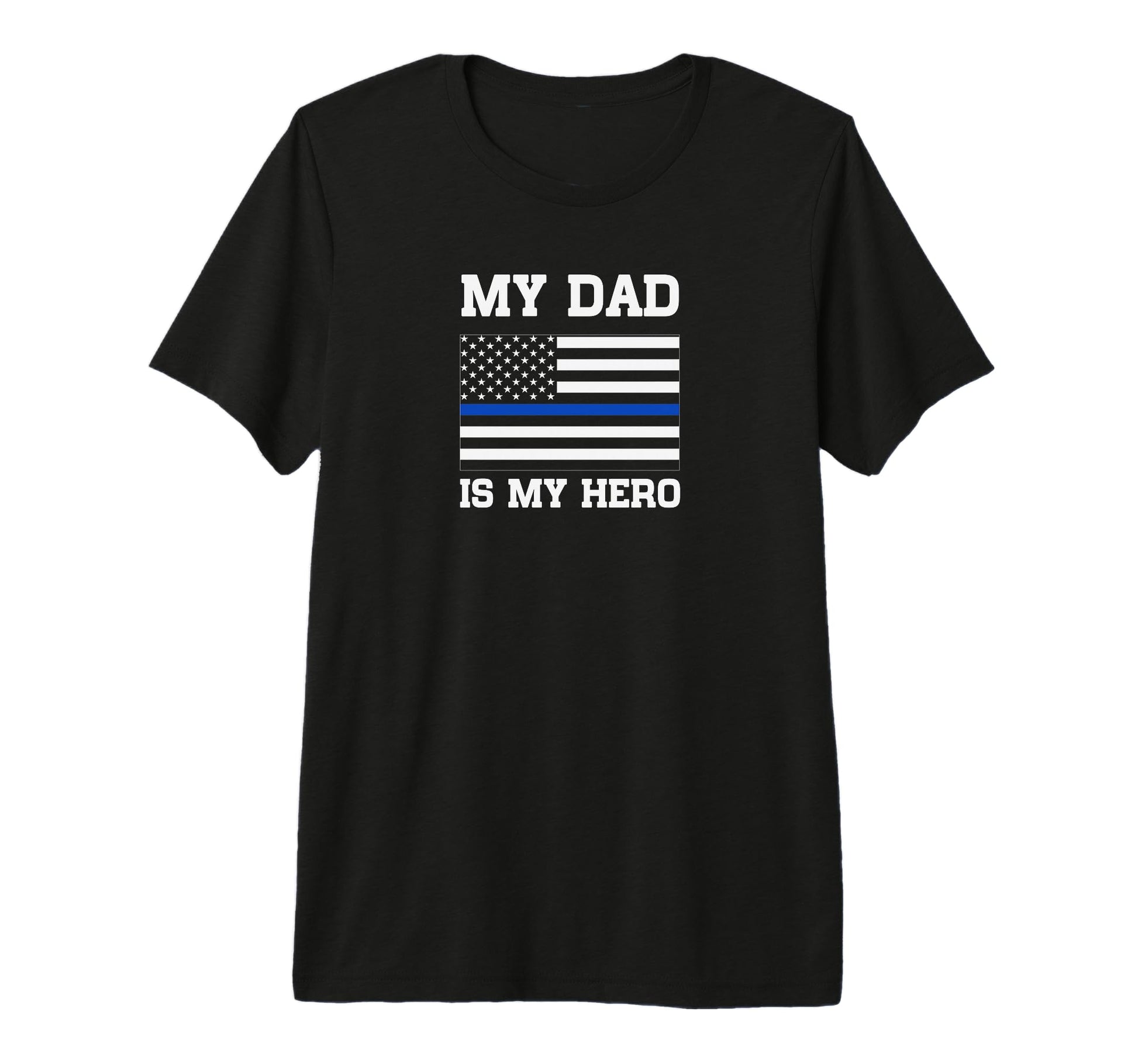 Thin Blue Line My Dad Is My Hero Son T-Shirt - Graphic Print for Adults - T-Shirt, Sweatshirt, Hoodie