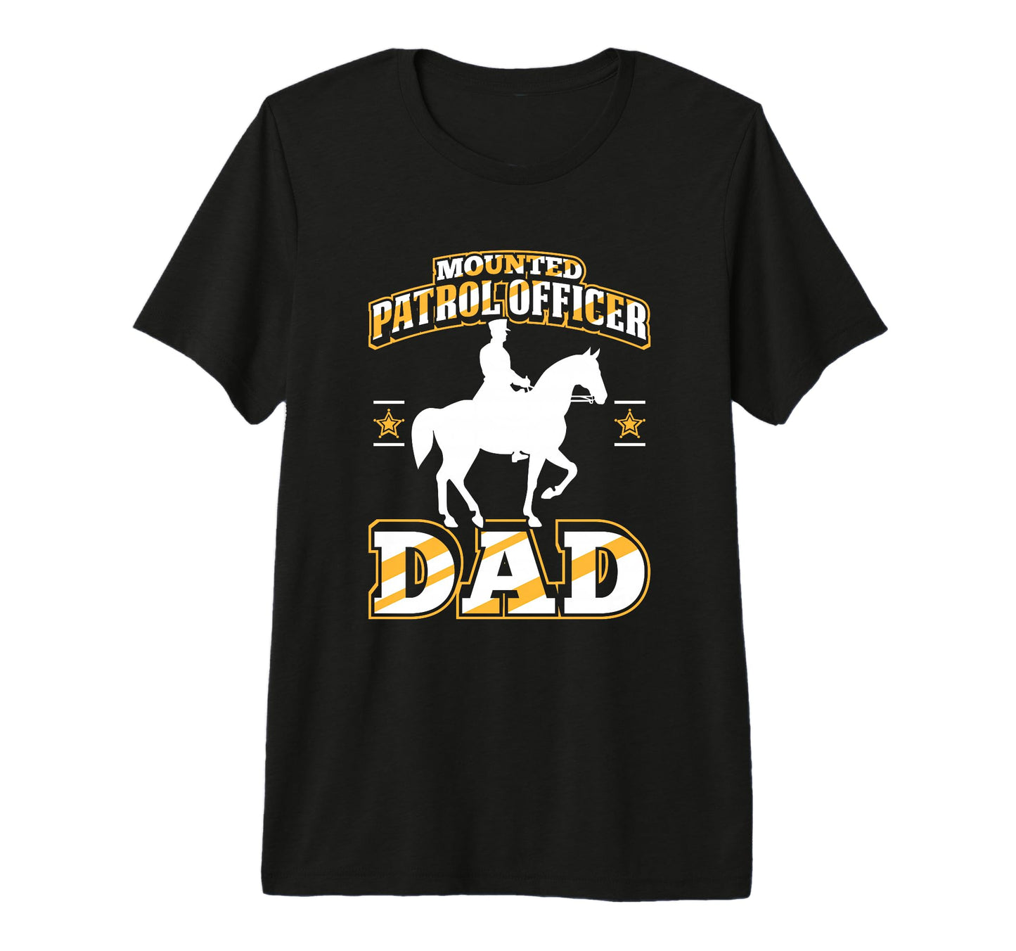 Mounted Patrol Officer Dad Patrol T-Shirt - Streetwear Style for Adults - T-Shirt, Sweatshirt, Hoodie