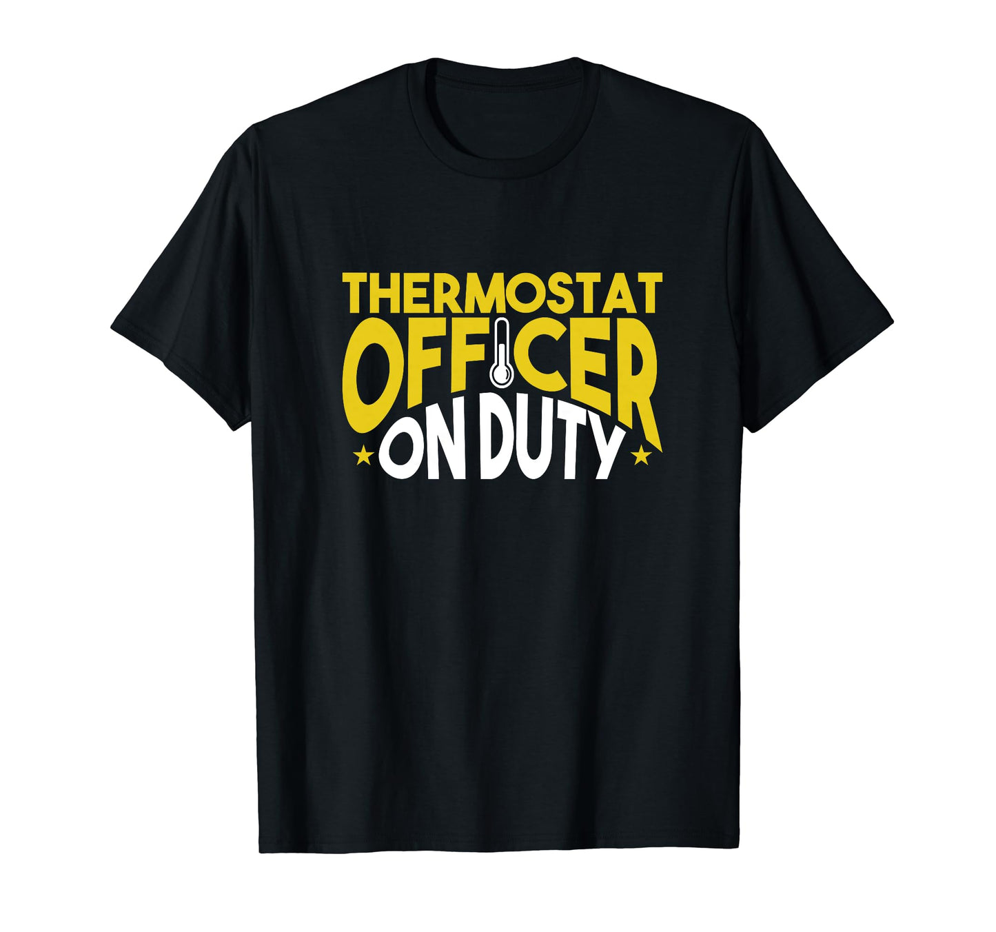Funny Fathers Day Dad Joke Thermostat T-Shirt - Streetwear Style Men Women - T-Shirt, Sweatshirt, Hoodie
