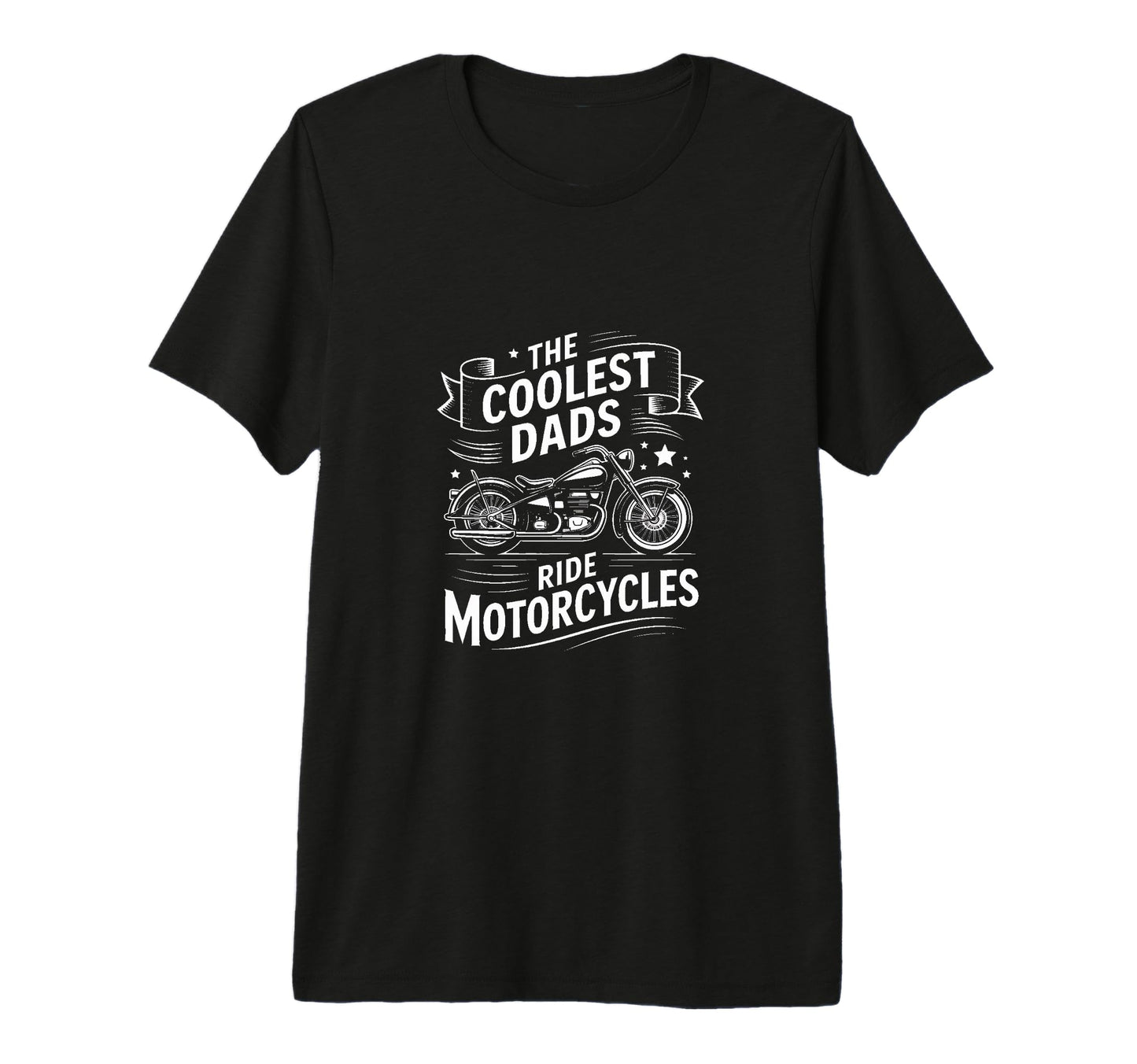 Coolest Dads Ride Motorcycles Biker T-Shirt - Fun Novelty Design Unisex - T-Shirt, Sweatshirt, Hoodie