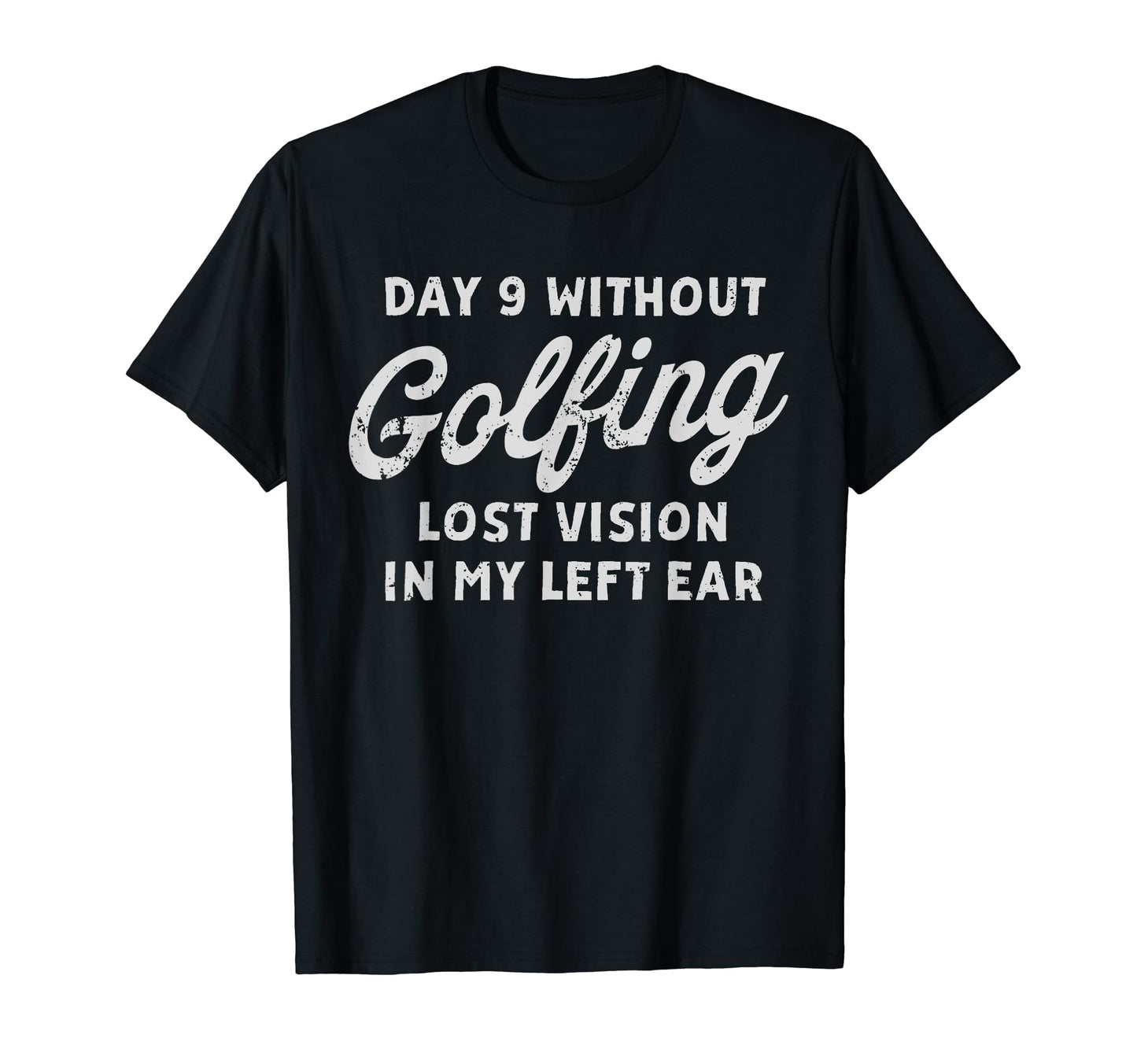 Golfing Novelty Father Dad Jokes Funny T-Shirt - Fun Novelty Design Unisex - T-Shirt, Sweatshirt, Hoodie