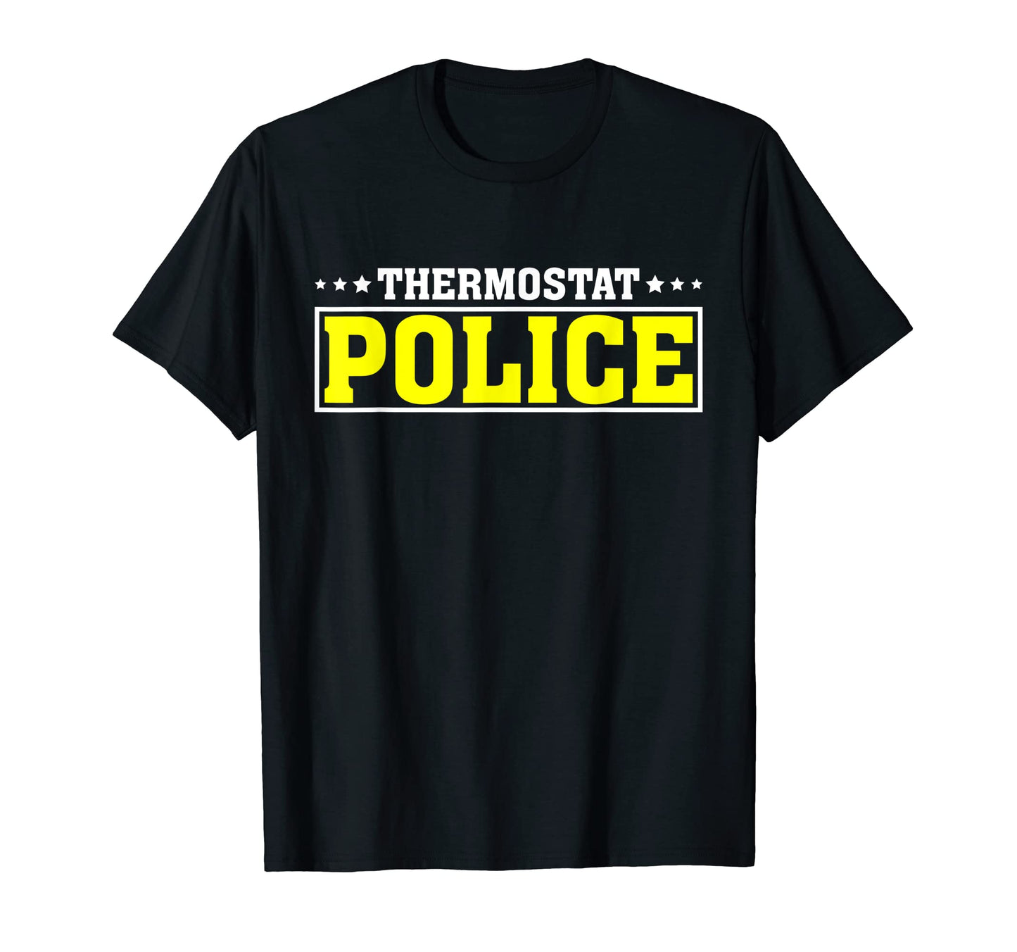 Mens Thermostat Police Fun Dad Gifts T-Shirt - Minimalist Print for Adults - T-Shirt, Sweatshirt, Hoodie