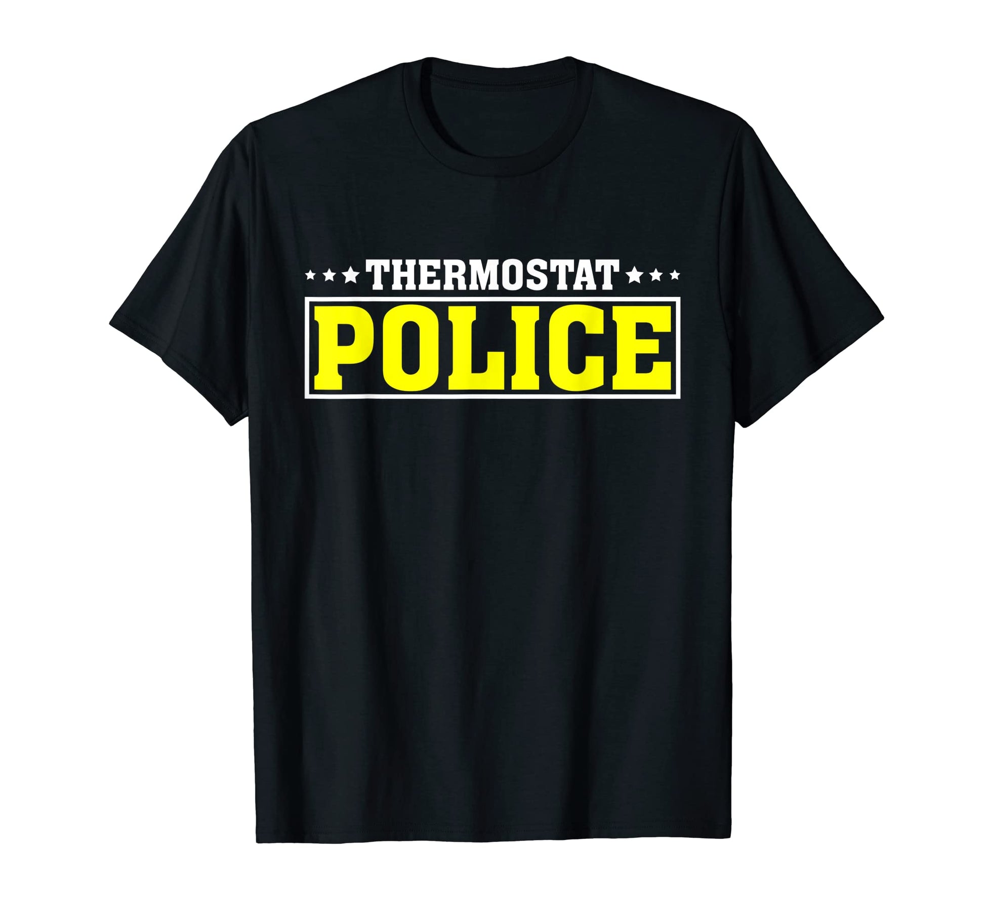 Mens Thermostat Police Fun Dad Gifts T-Shirt - Minimalist Print for Adults - T-Shirt, Sweatshirt, Hoodie