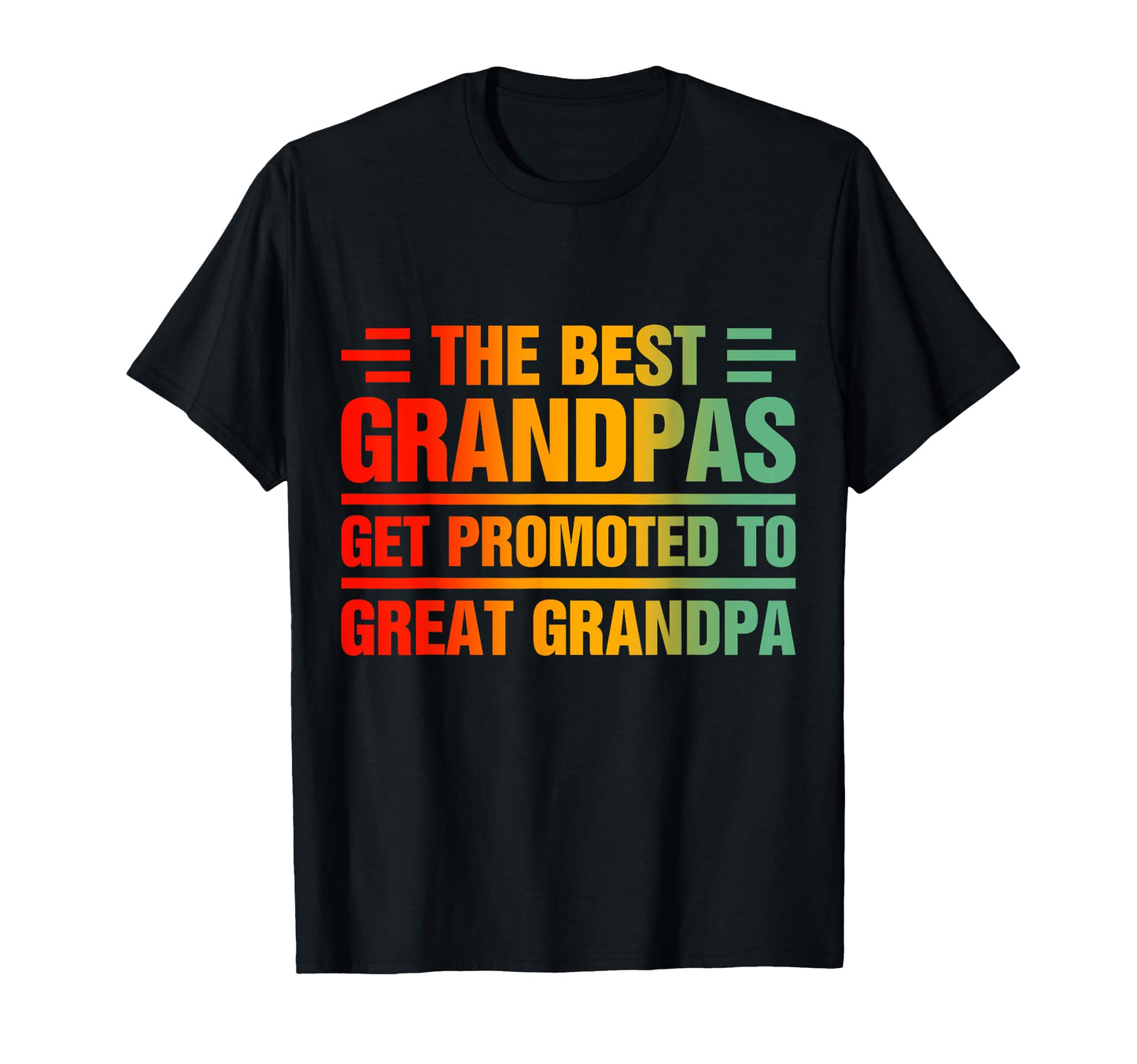 Only Best Grandpas Get Promoted To T-Shirt - Novelty Apparel for Adults - T-Shirt, Sweatshirt, Hoodie