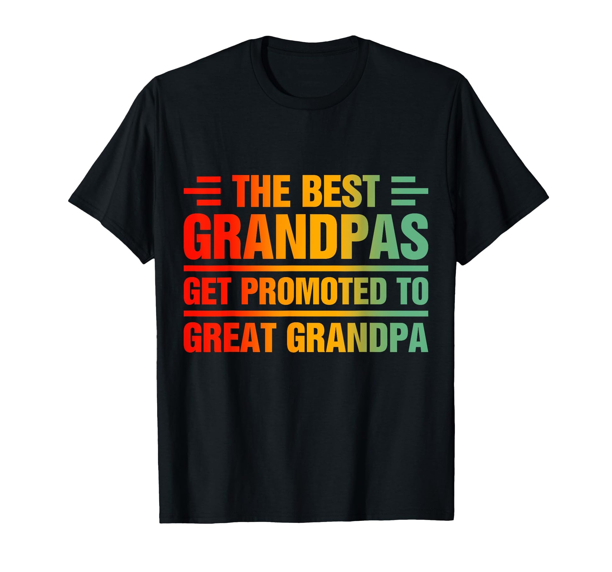 Only Best Grandpas Get Promoted To T-Shirt - Novelty Apparel for Adults - T-Shirt, Sweatshirt, Hoodie