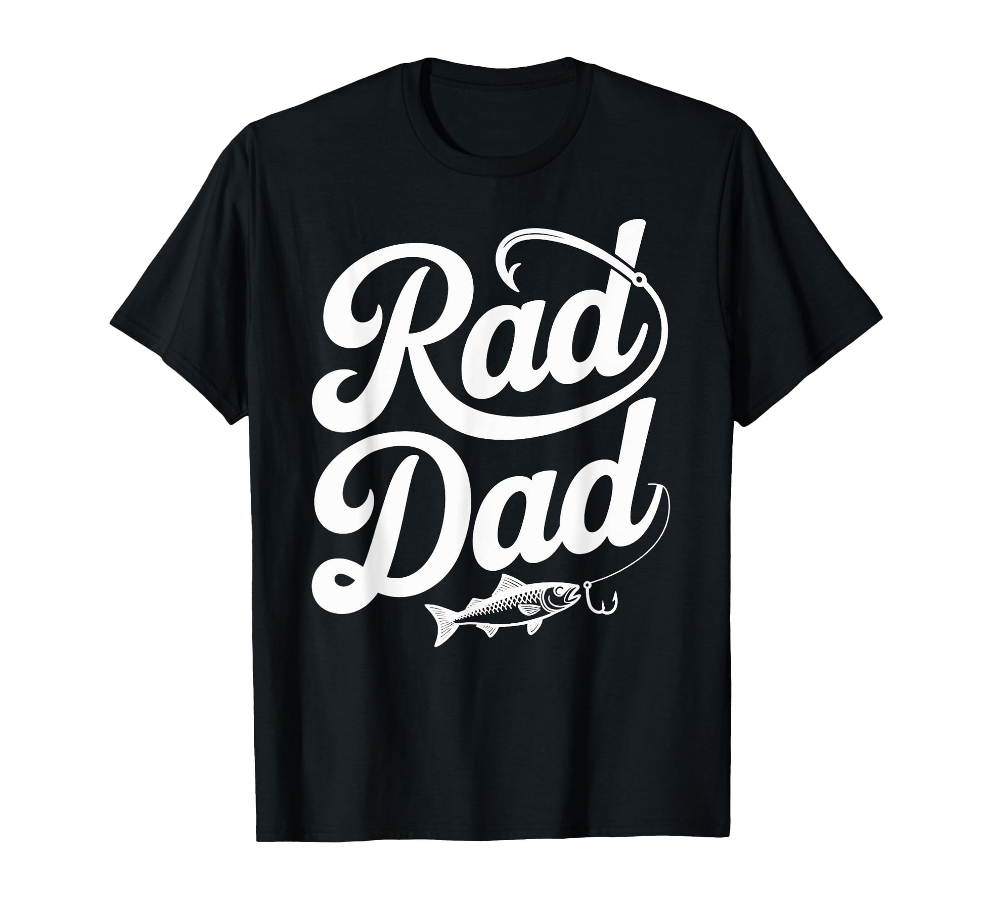 Rad Dad Fishing Funny Fishing Lovers Dad T-Shirt - Novelty Apparel Unisex - T-Shirt, Sweatshirt, Hoodie