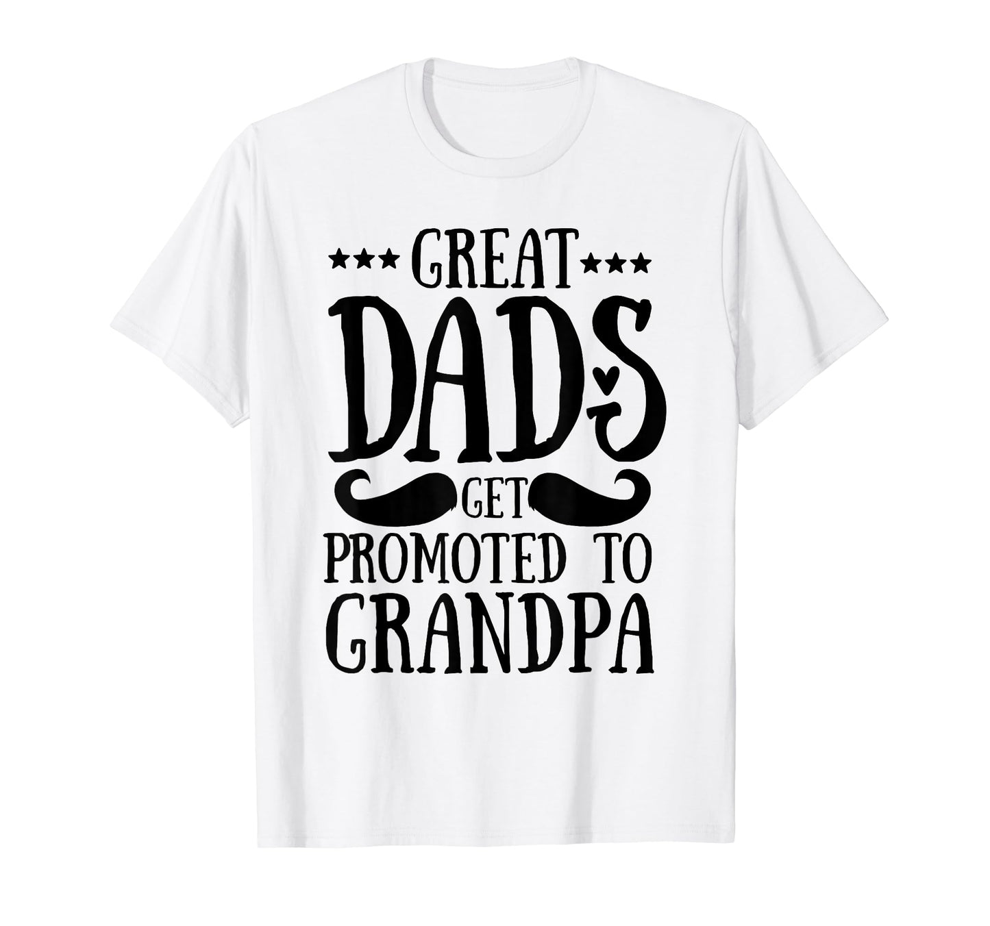 Great Dads Get Promoted To Grandpas Pops T-Shirt - Aesthetic Graphic Unisex - T-Shirt, Sweatshirt, Hoodie