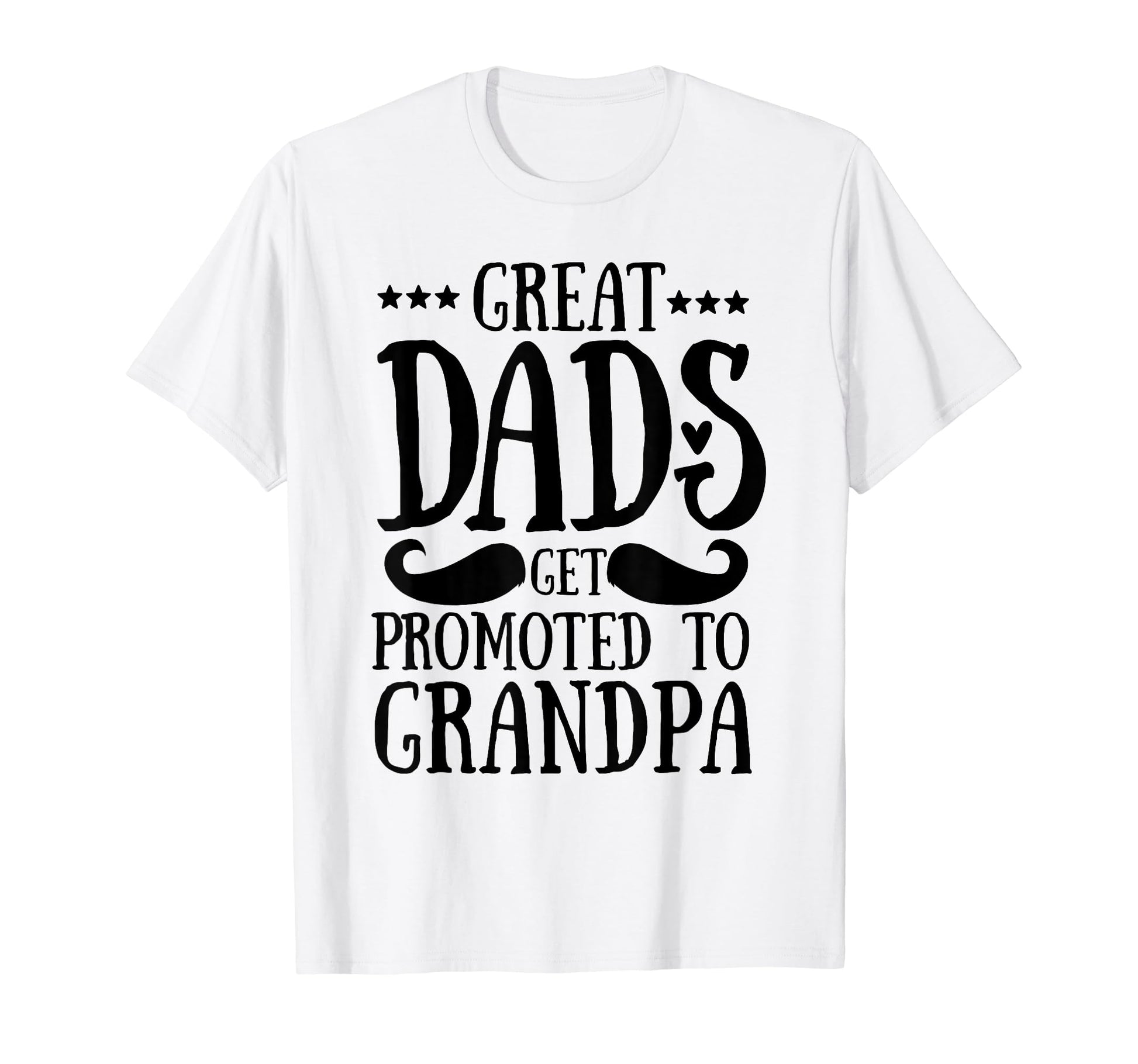 Great Dads Get Promoted To Grandpas Pops T-Shirt - Aesthetic Graphic Unisex - T-Shirt, Sweatshirt, Hoodie