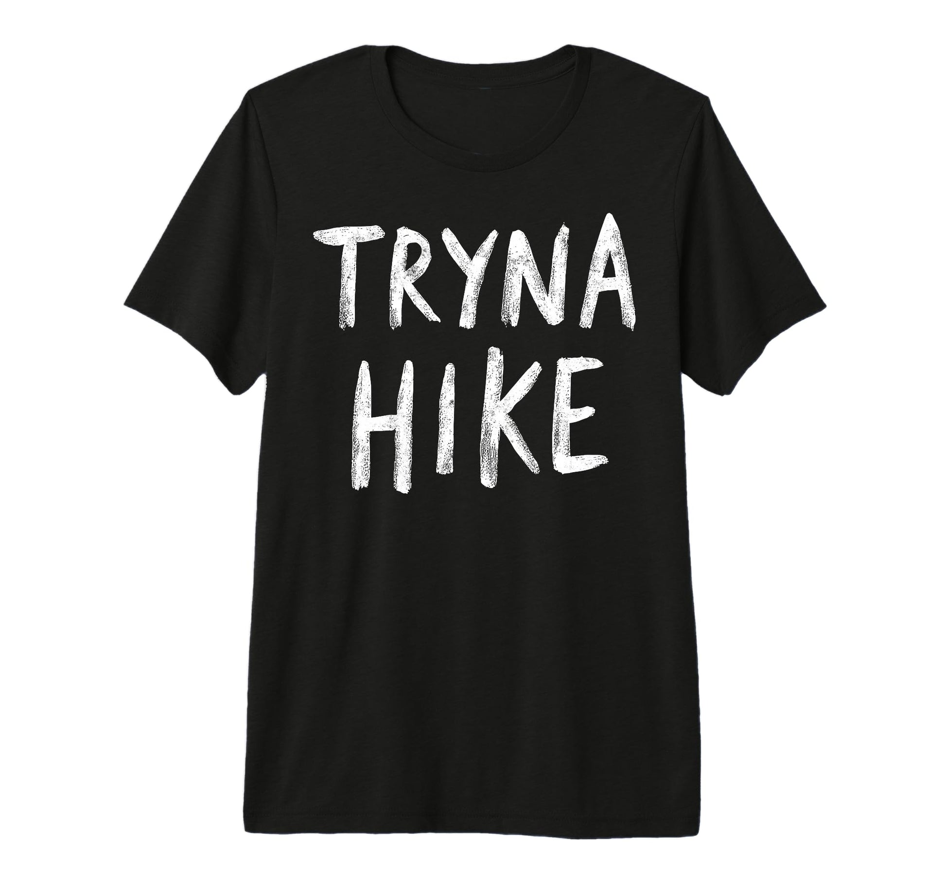 Tryna Hike Backpacking Hiking T-Shirt - Casual Everyday Wear for Adults - T-Shirt, Sweatshirt, Hoodie