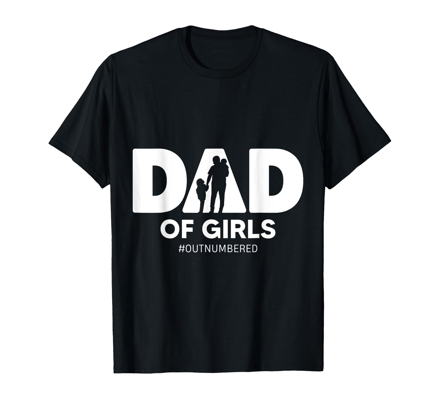 Dad Outnumbered T-Shirt - Trendy Graphic Men Women - T-Shirt, Sweatshirt, Hoodie
