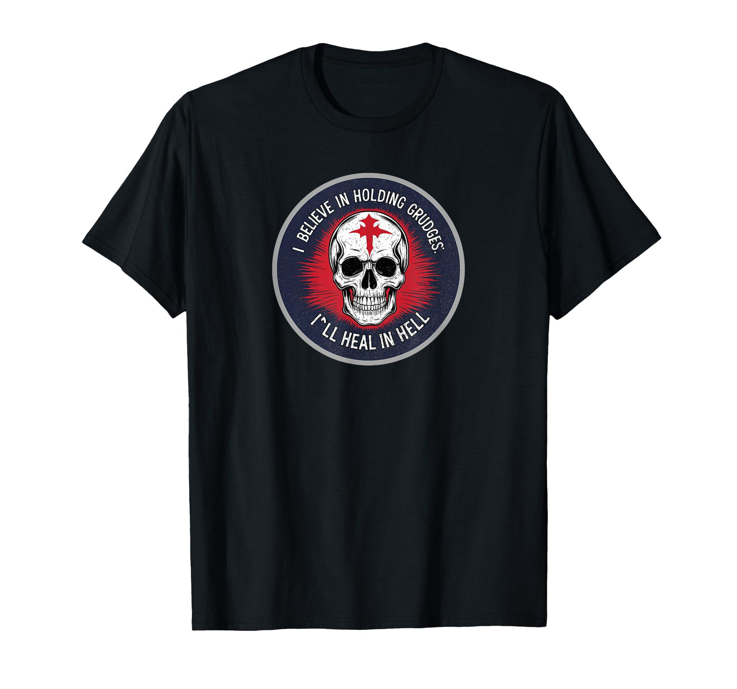 Funny I Believe Holding Grudges Ill T-Shirt - Unique Graphic for Adults - T-Shirt, Sweatshirt, Hoodie