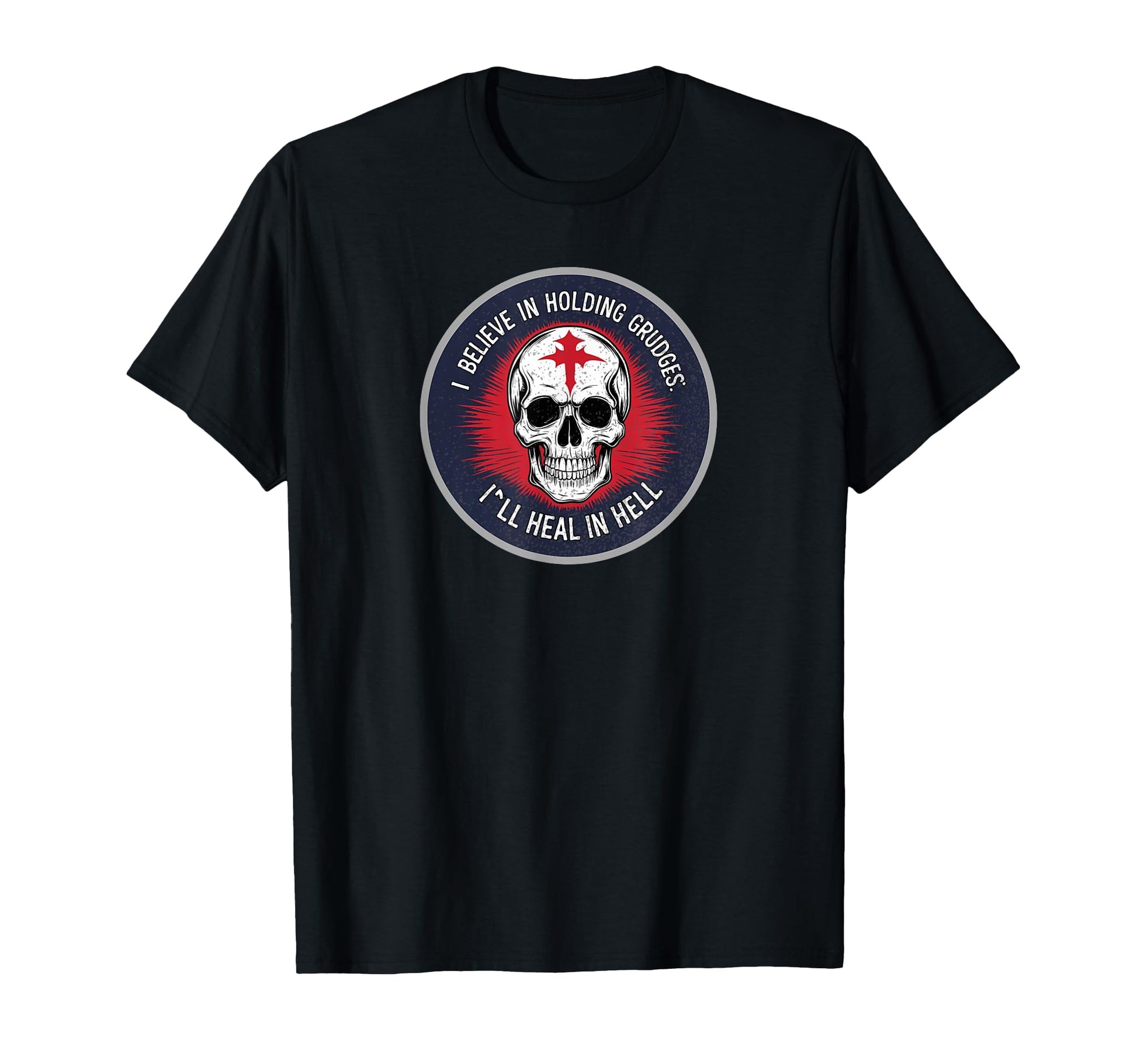 Funny I Believe Holding Grudges Ill T-Shirt - Unique Graphic for Adults - T-Shirt, Sweatshirt, Hoodie
