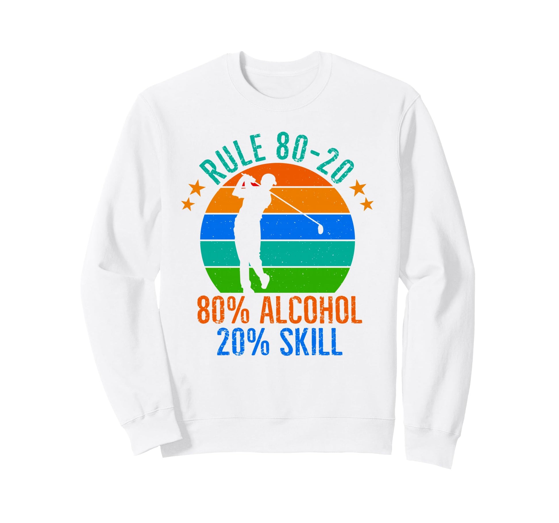 80 Alcohol 20 Skill Golf Ball Sweatshirt - Casual Everyday Wear for Adults - T-Shirt, Sweatshirt, Hoodie