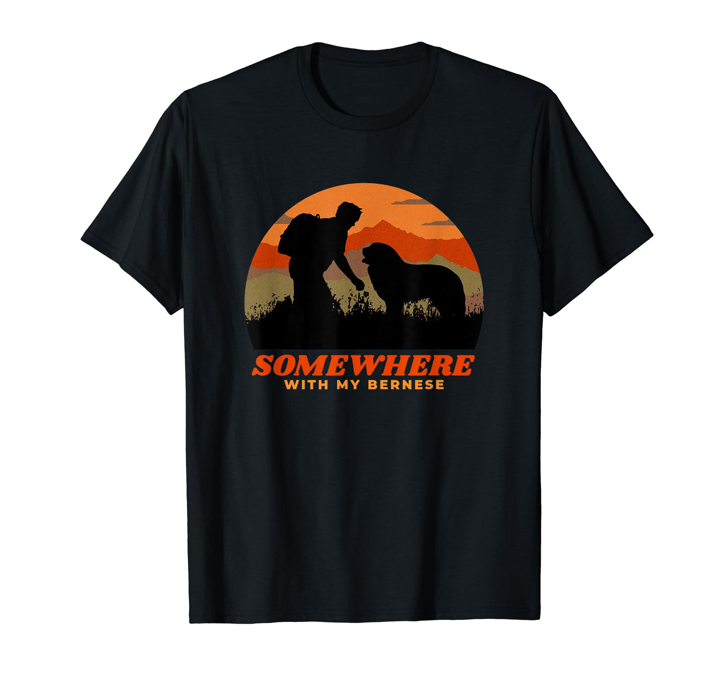 Somewhere My Bernese Mountain Dog T-Shirt - Custom Art Print for Adults - T-Shirt, Sweatshirt, Hoodie