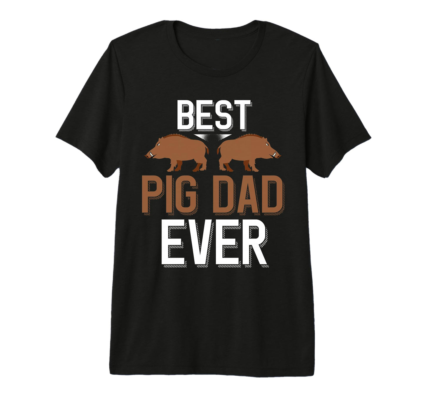 Mens Hog Hunting Best Pig Dad Ever T-Shirt - Streetwear Style Men Women - T-Shirt, Sweatshirt, Hoodie