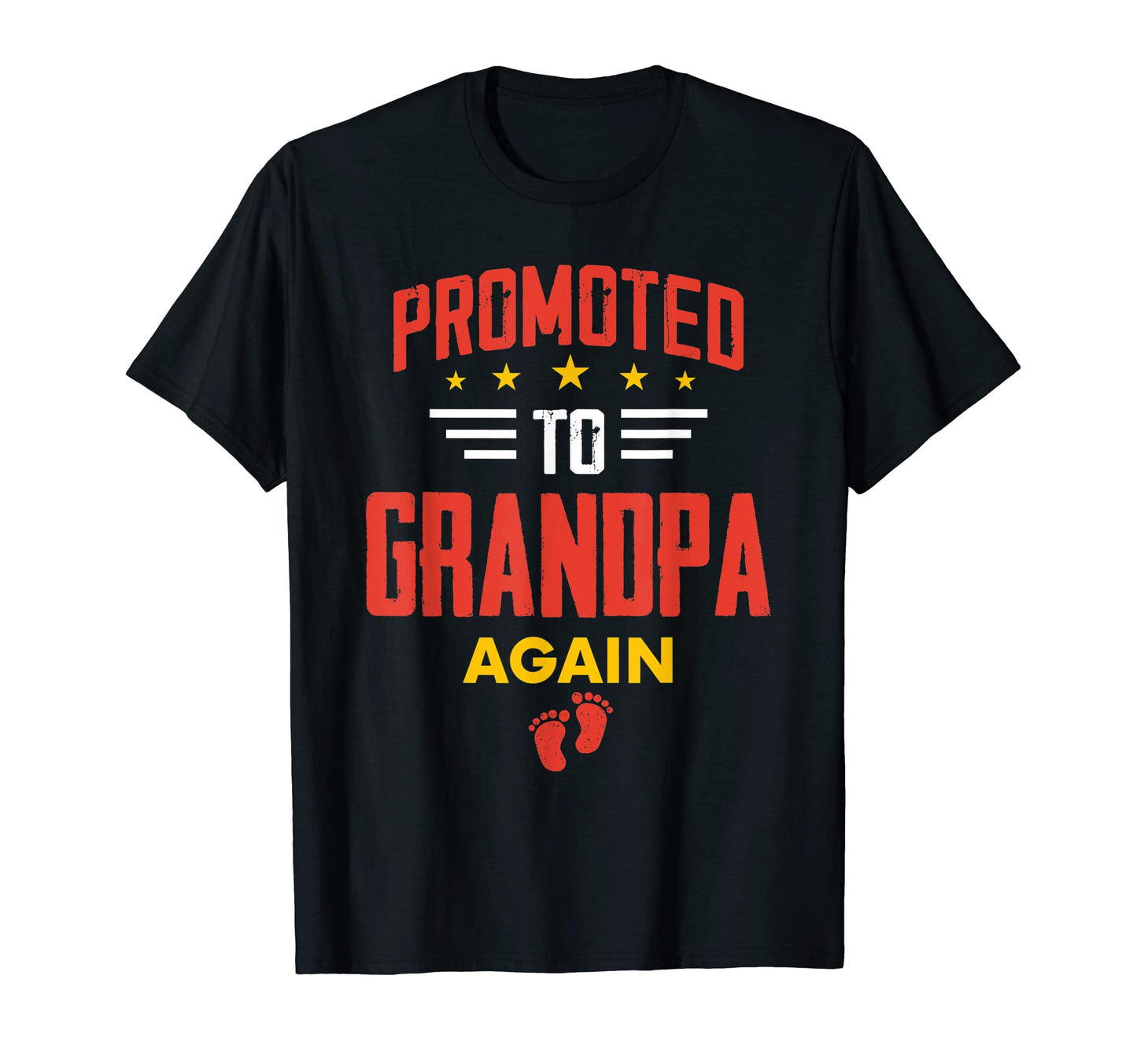 Promoted To Grandpa Again Funny T-Shirt - Streetwear Style for Adults - T-Shirt, Sweatshirt, Hoodie