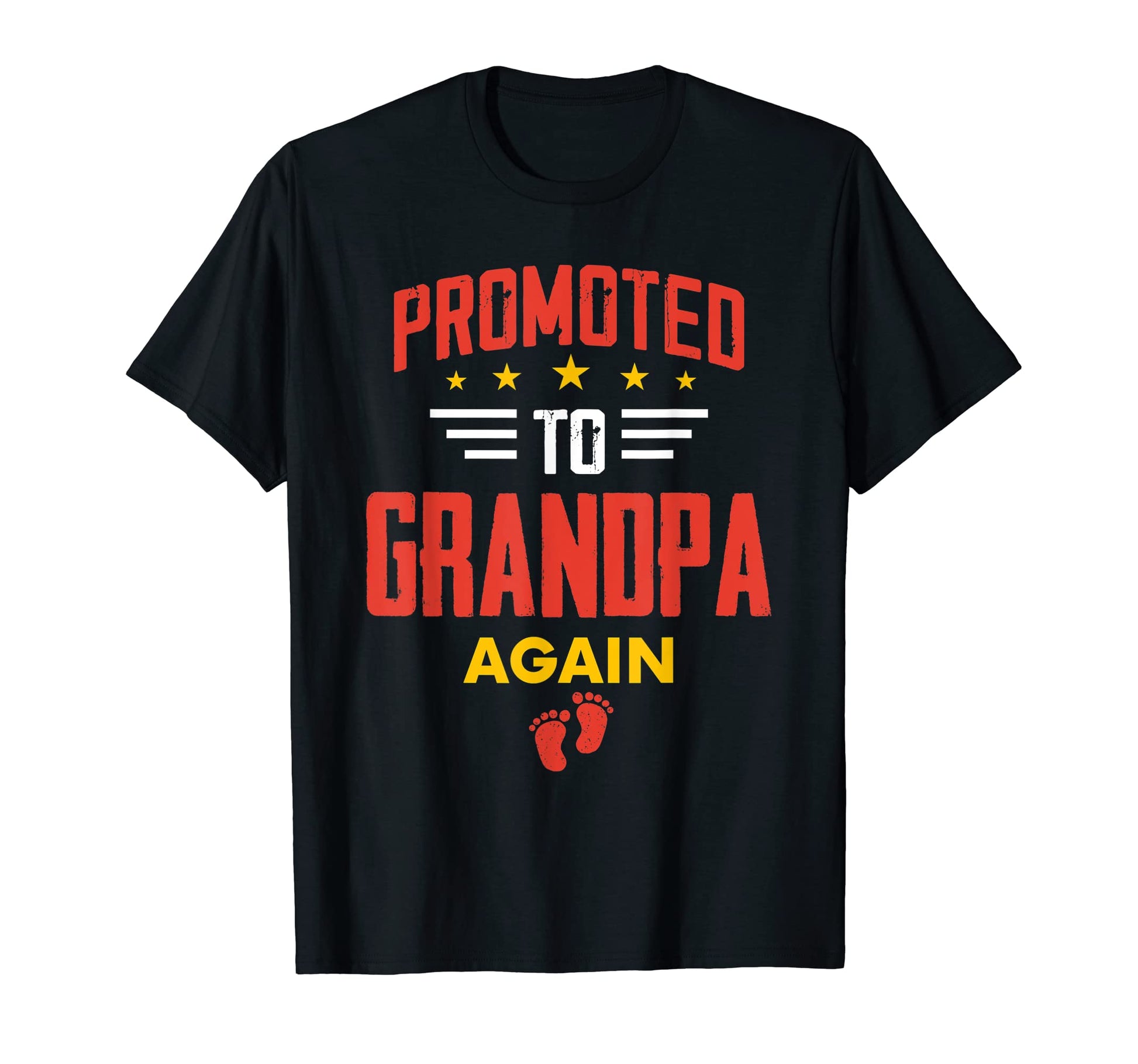 Promoted To Grandpa Again Funny T-Shirt - Streetwear Style for Adults - T-Shirt, Sweatshirt, Hoodie