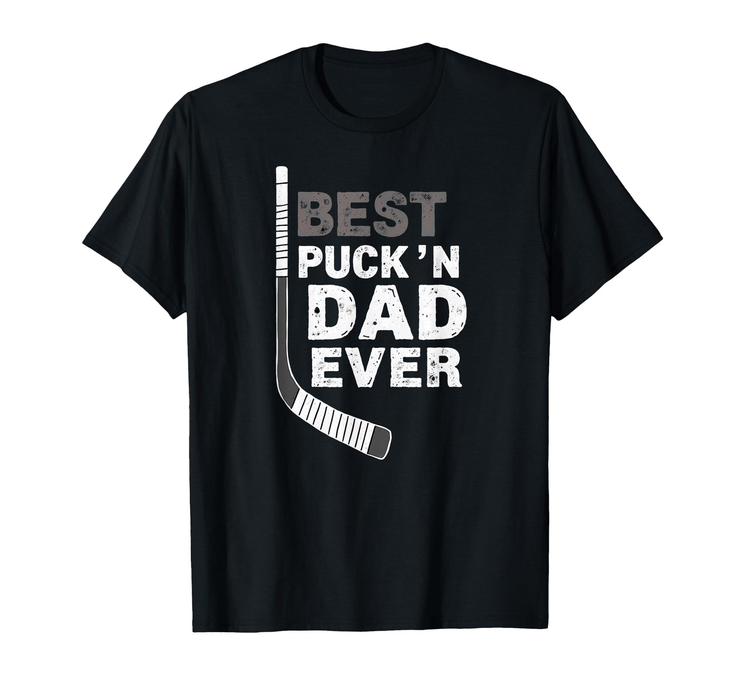 Hockey Daddy Best Puckn Dad Ever T-Shirt - Casual Everyday Wear for Adults - T-Shirt, Sweatshirt, Hoodie