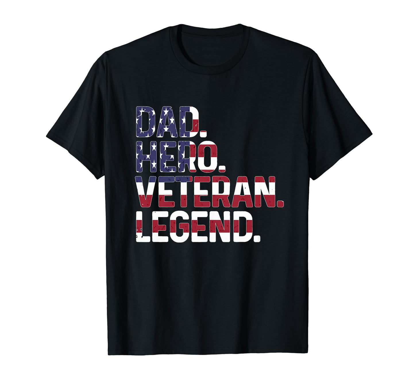 Dad Hero Veteran Myth Legend Hero T-Shirt - Novelty Apparel for Adults - T-Shirt, Sweatshirt, Hoodie